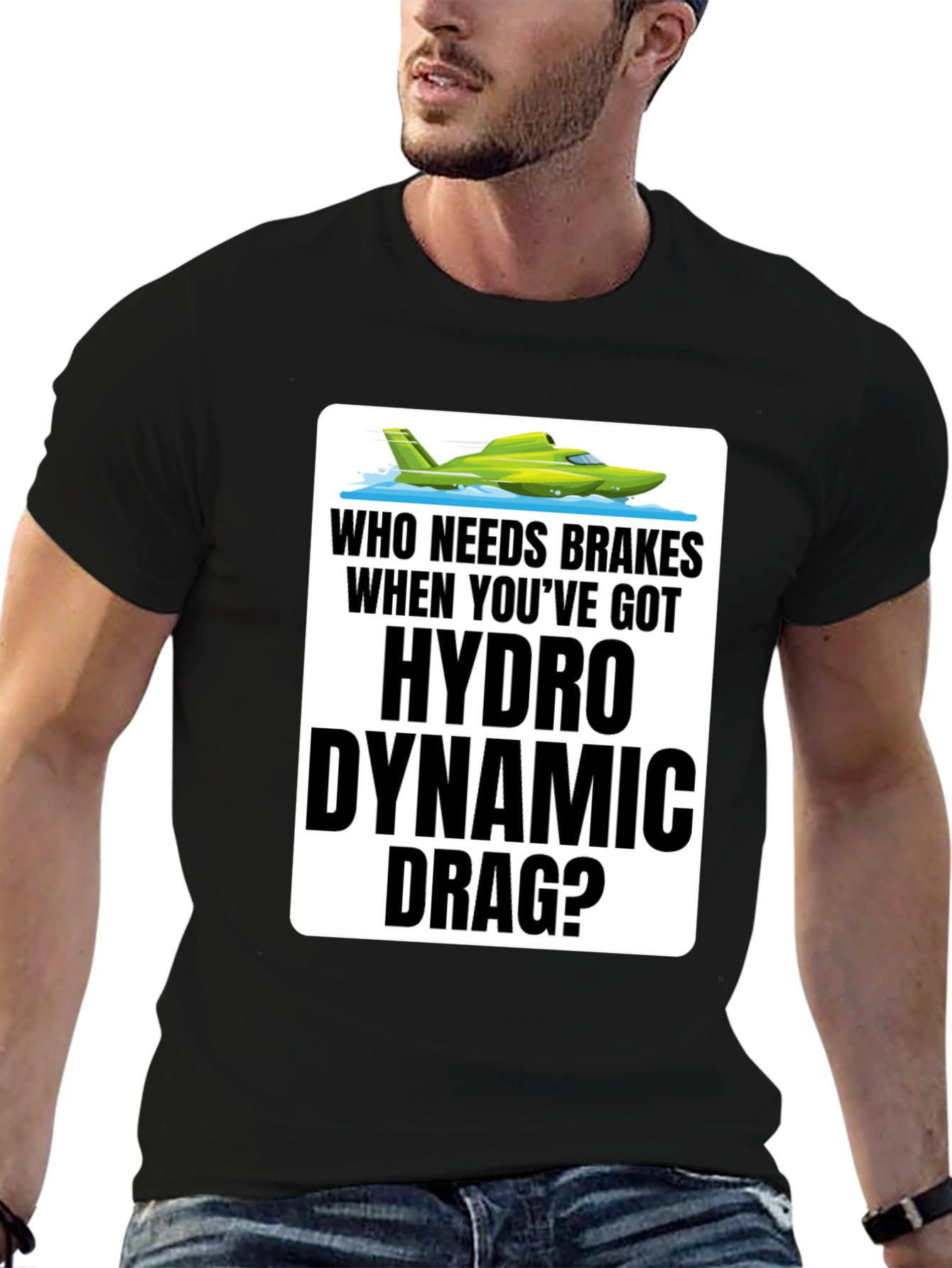Hydro Dynamic Drag T-Shirt - Funny Boating Tee