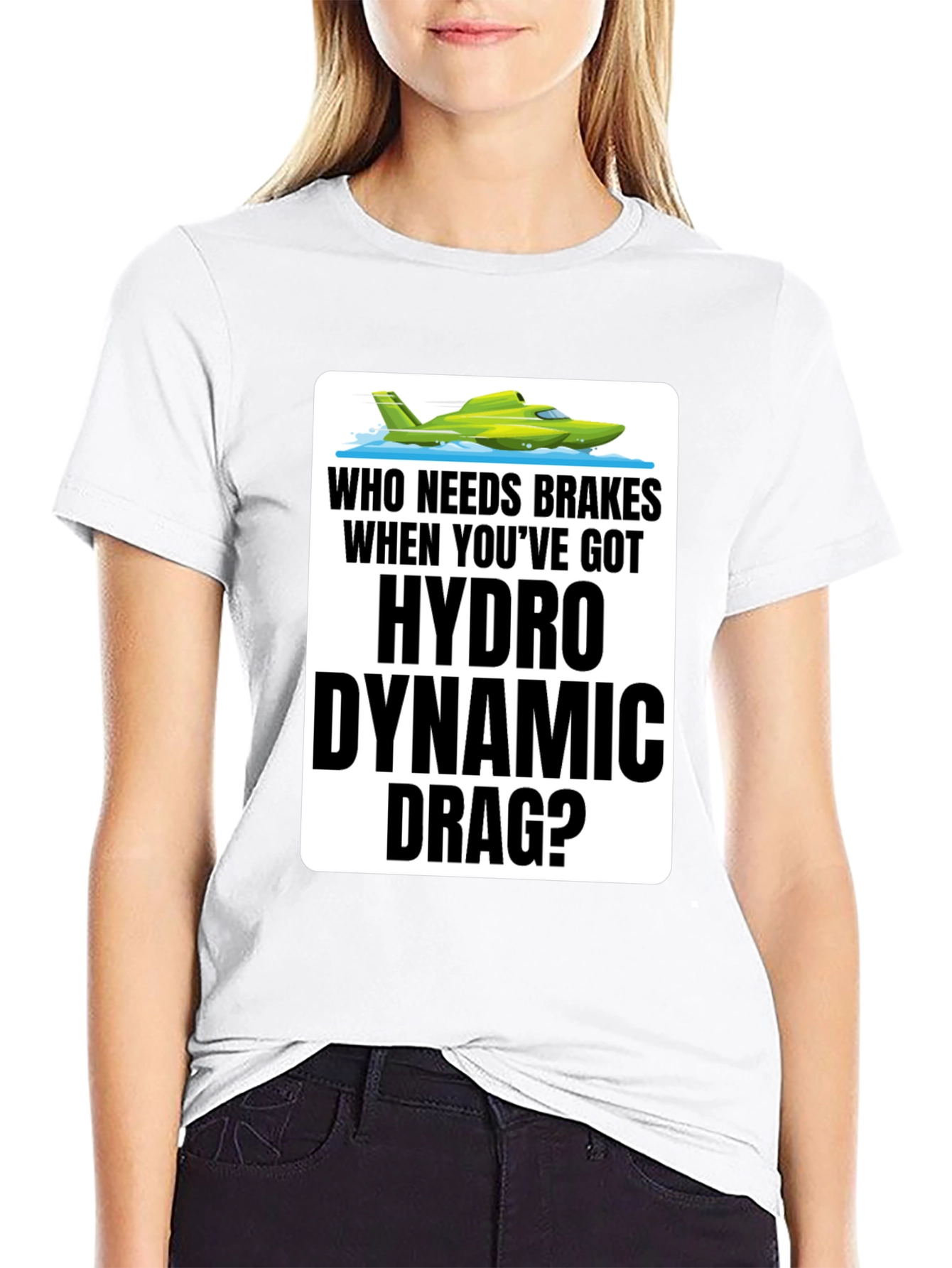 Hydro Dynamic Drag T-Shirt - Funny Boating Tee