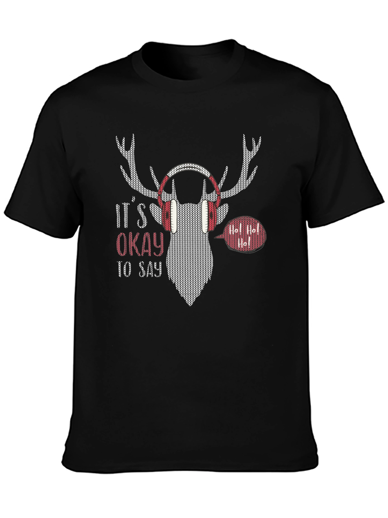 Its Okay to Say Ho! Christmas Deer Headphone T-Shirt