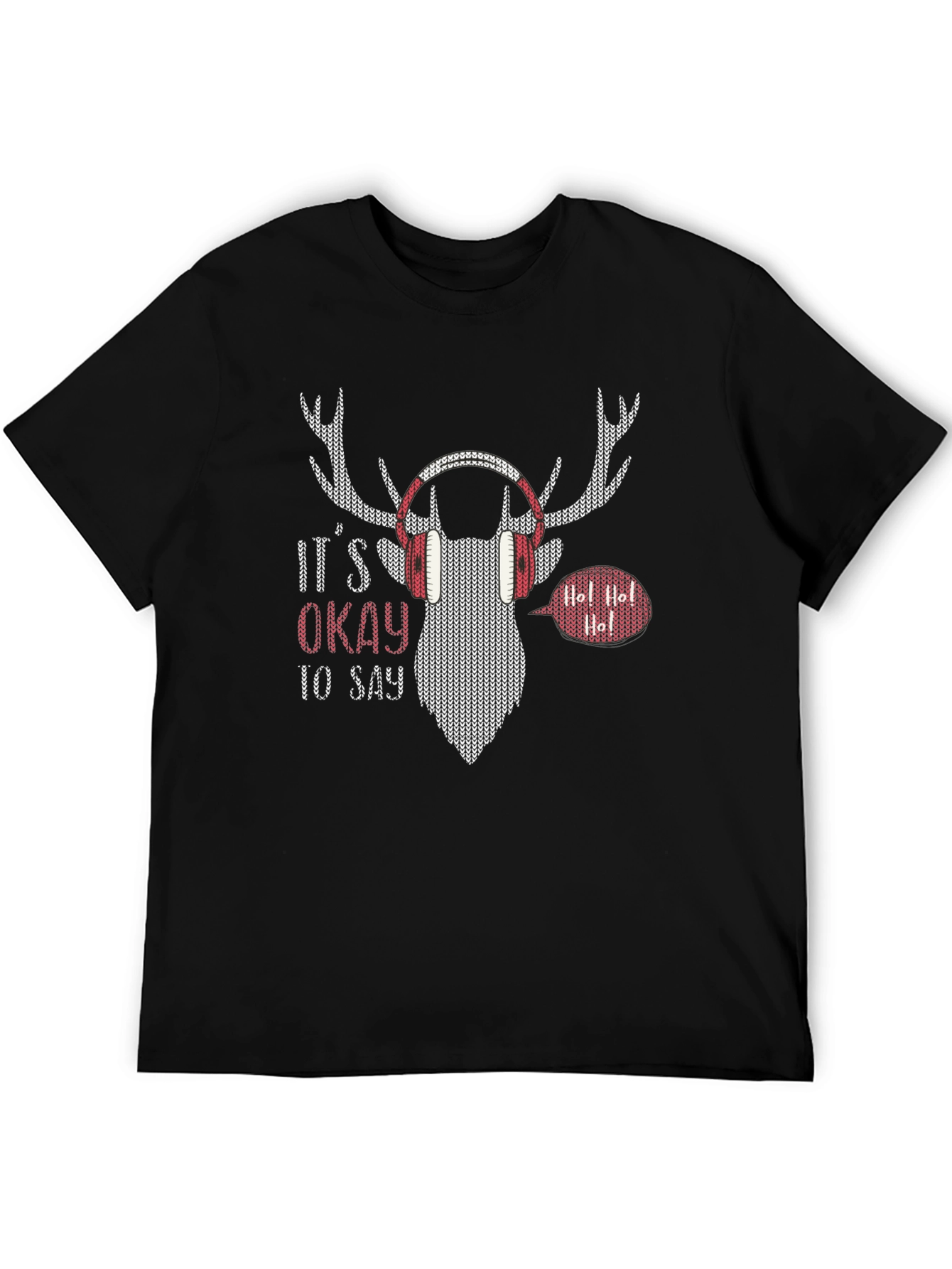 Its Okay to Say Ho! Christmas Deer Headphone T-Shirt