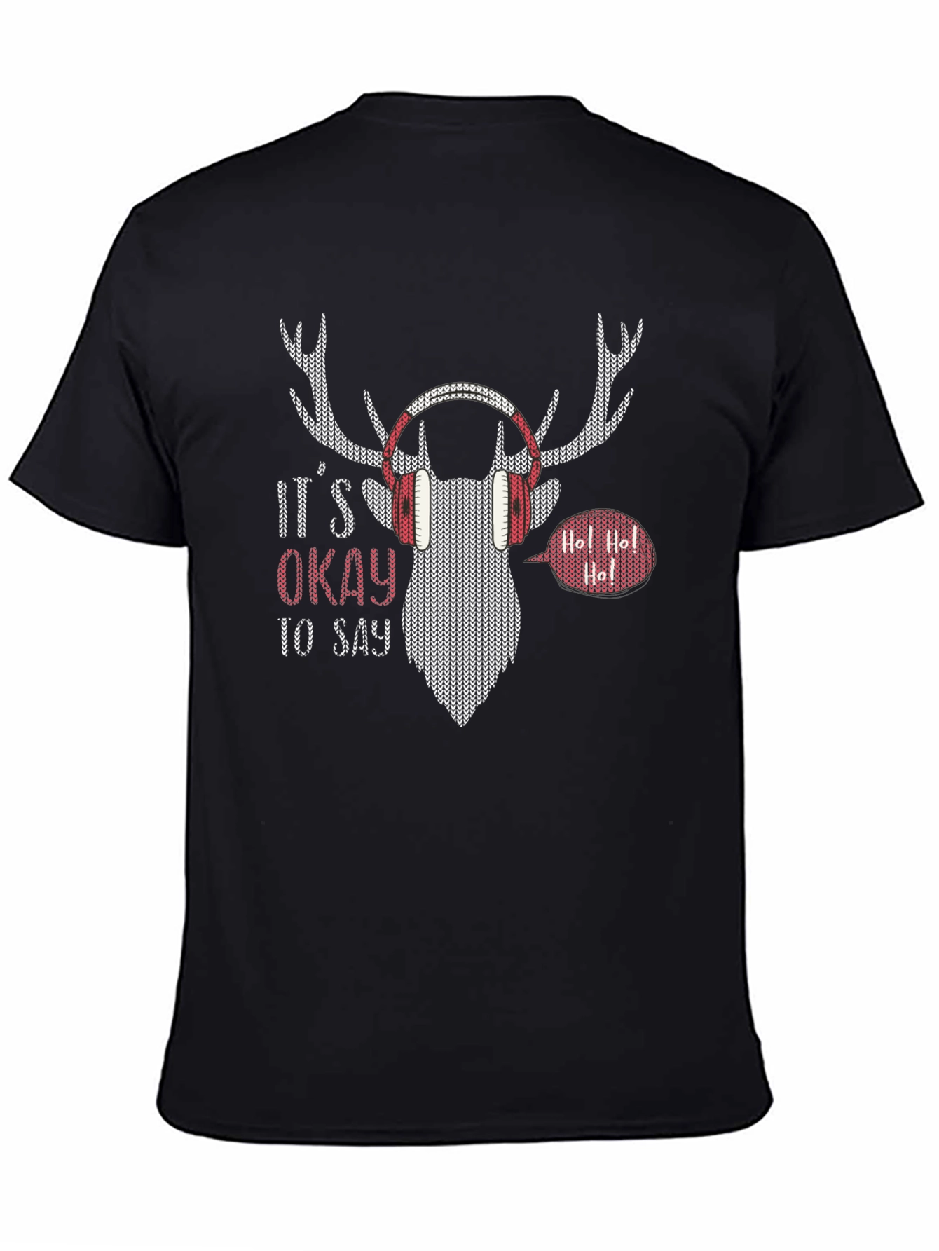 Its Okay to Say Ho! Christmas Deer Headphone T-Shirt