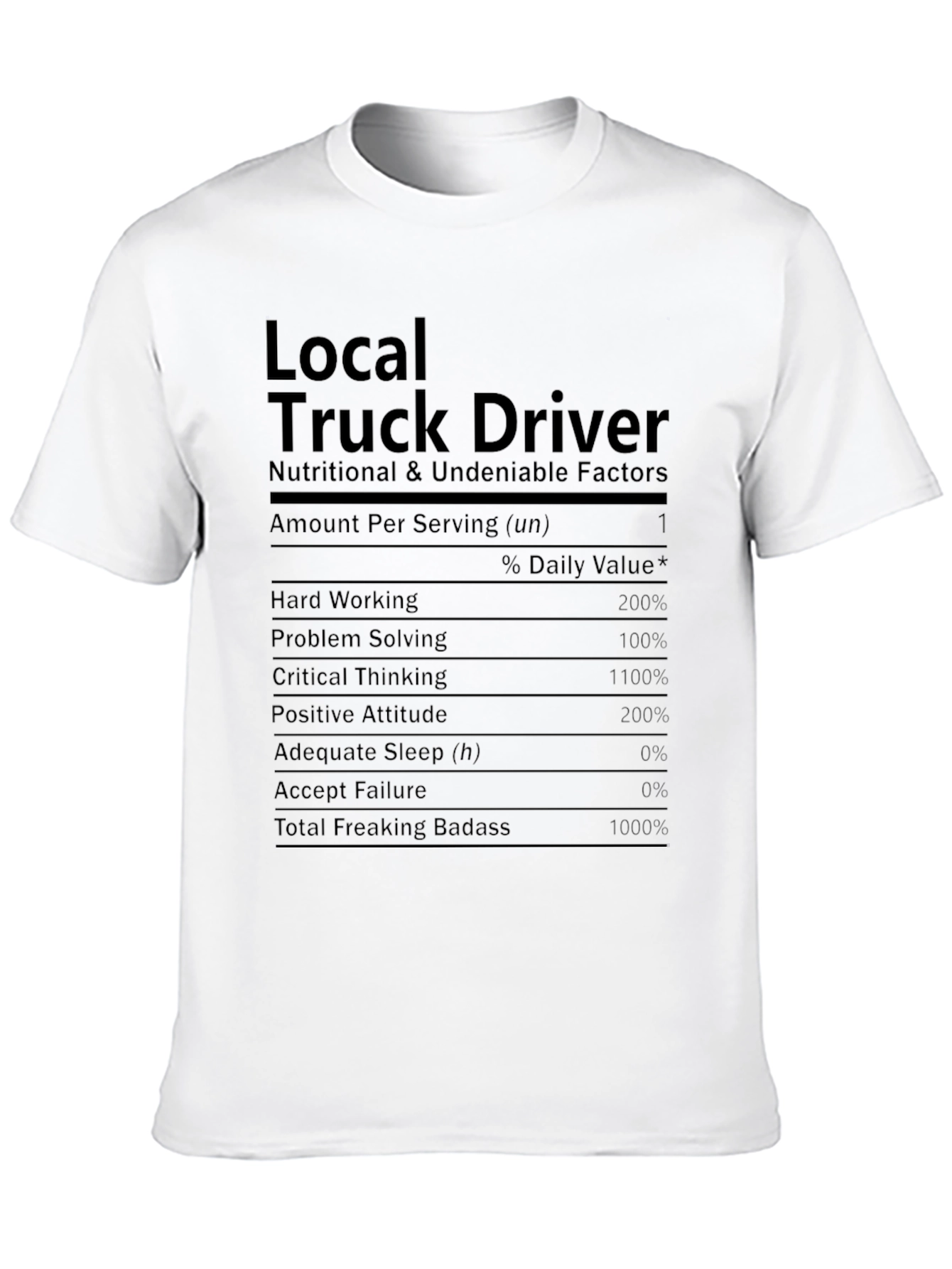 Local Truck Driver Nutrition Facts T-Shirt