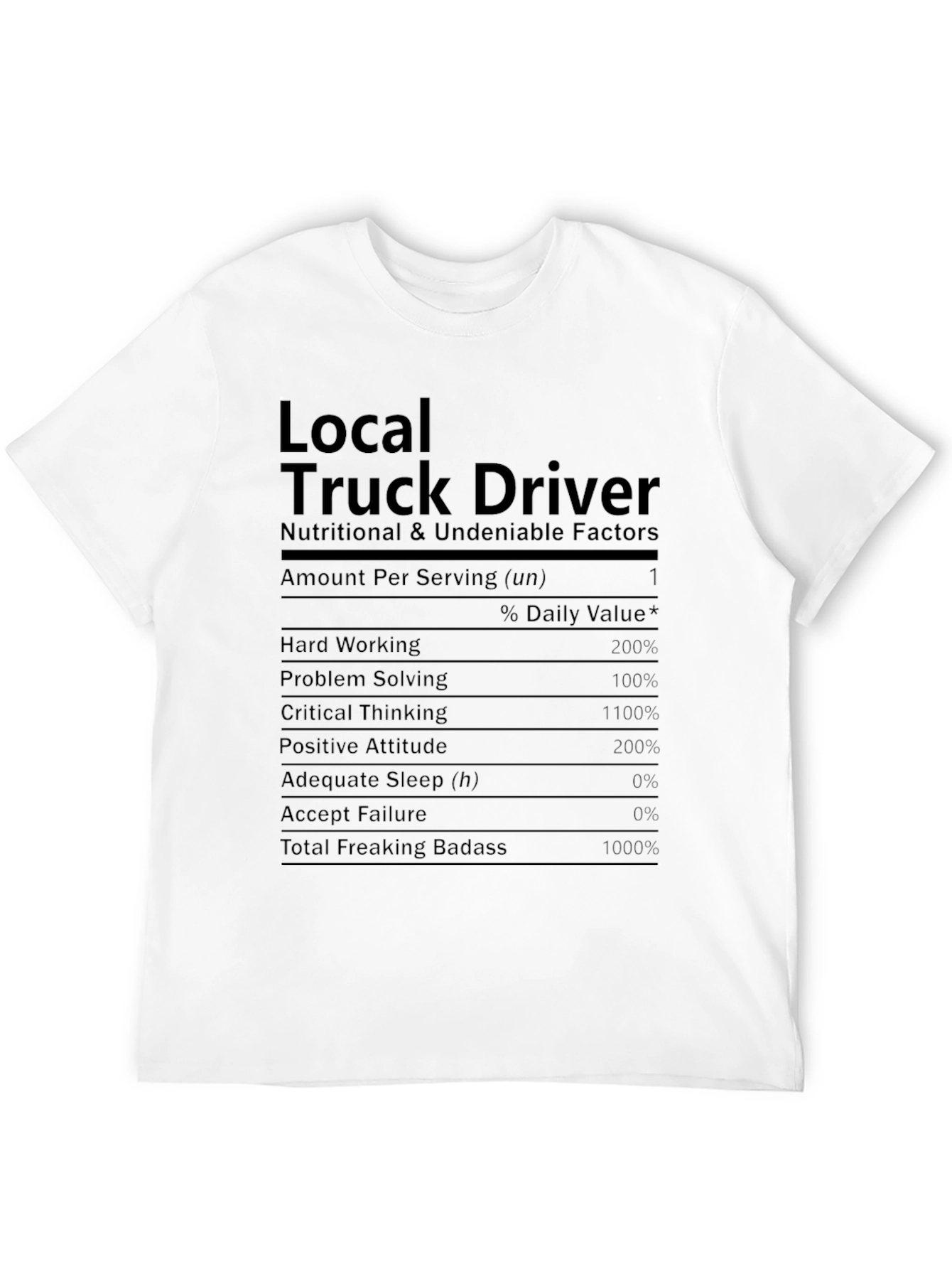 Local Truck Driver Nutrition Facts T-Shirt
