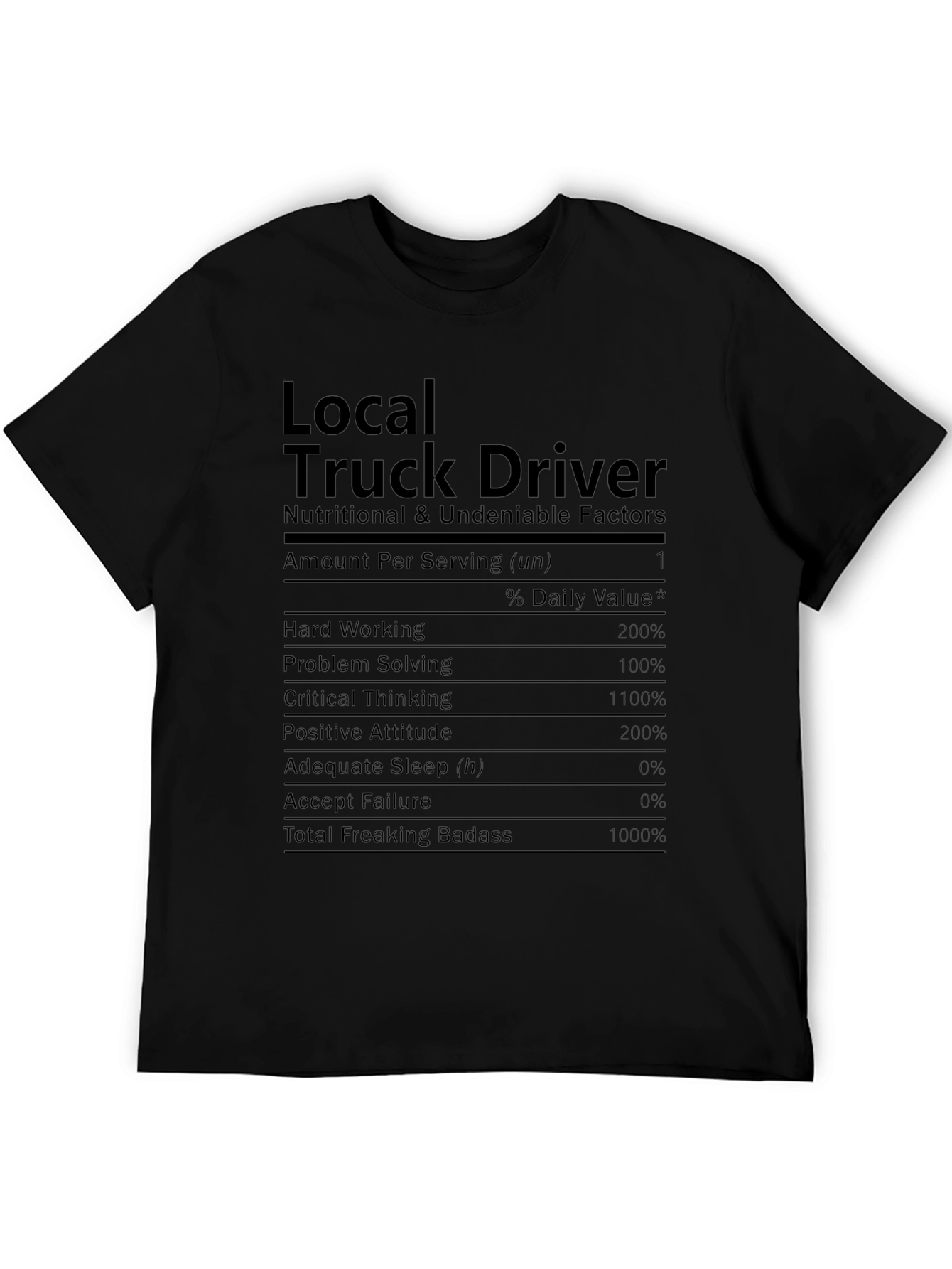 Local Truck Driver Nutrition Facts T-Shirt