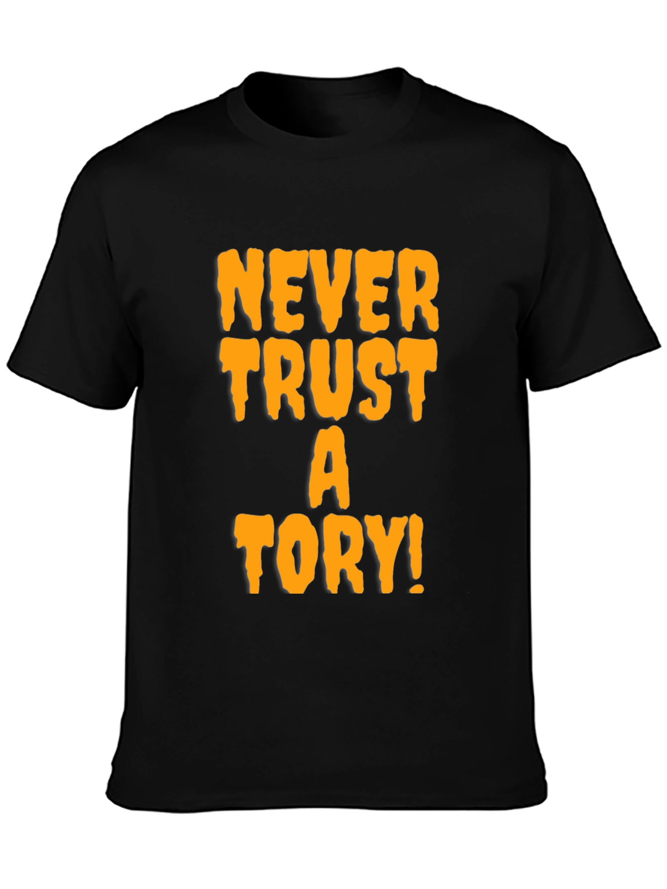 Never Trust a Tory Black T-Shirt