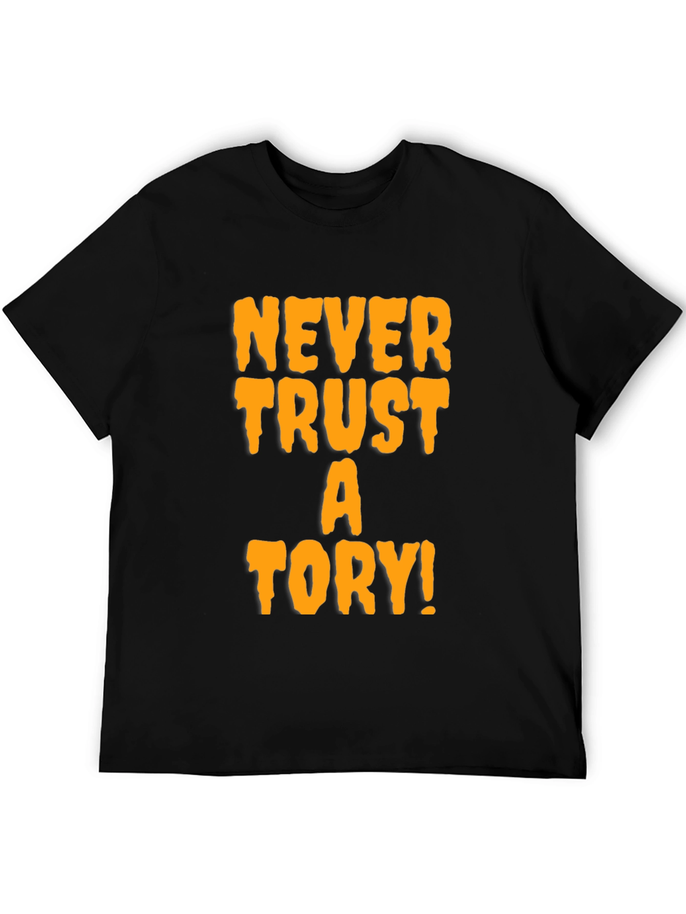 Never Trust a Tory Black T-Shirt
