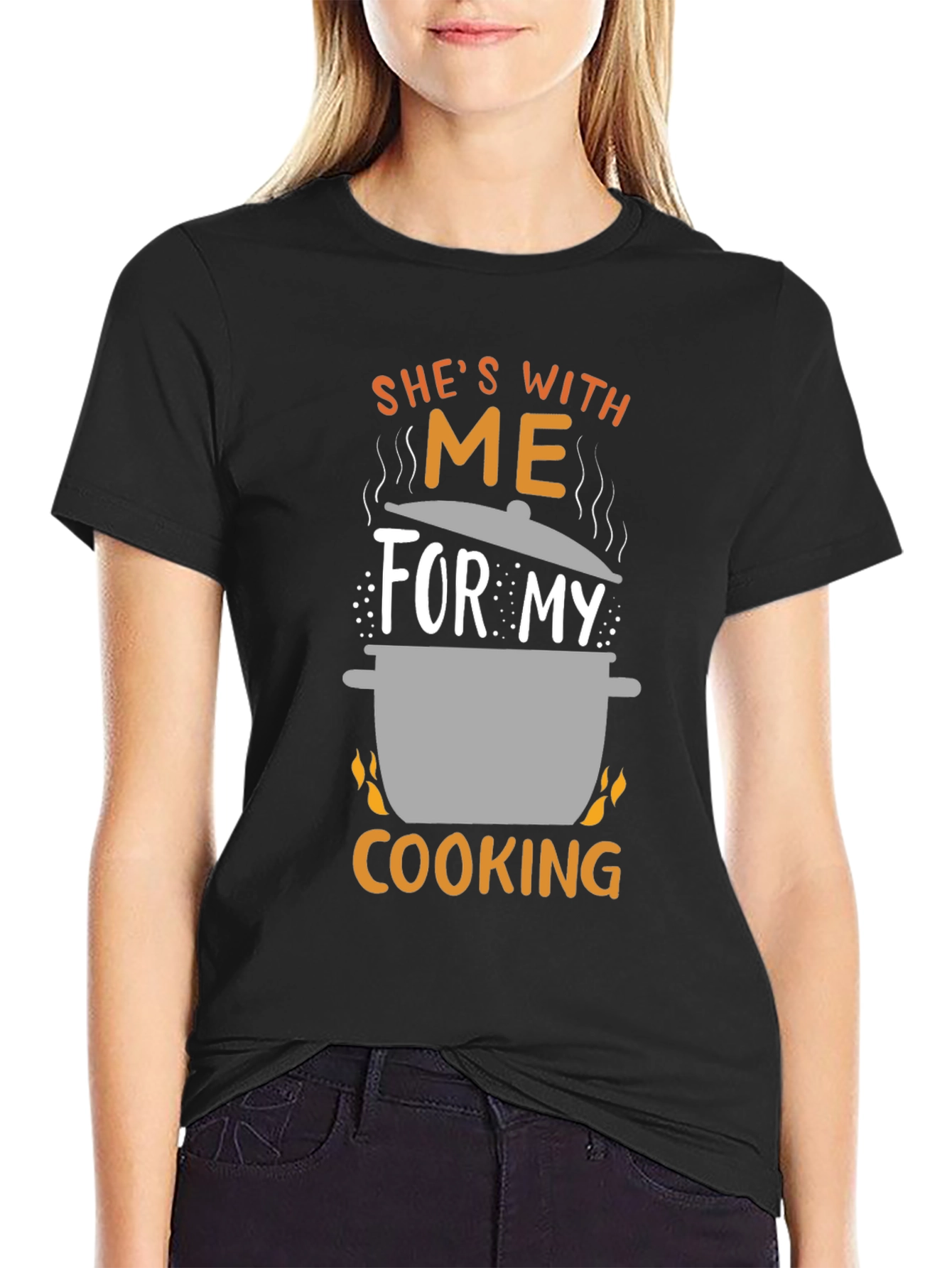 Shes With Me For My Cooking T-Shirt