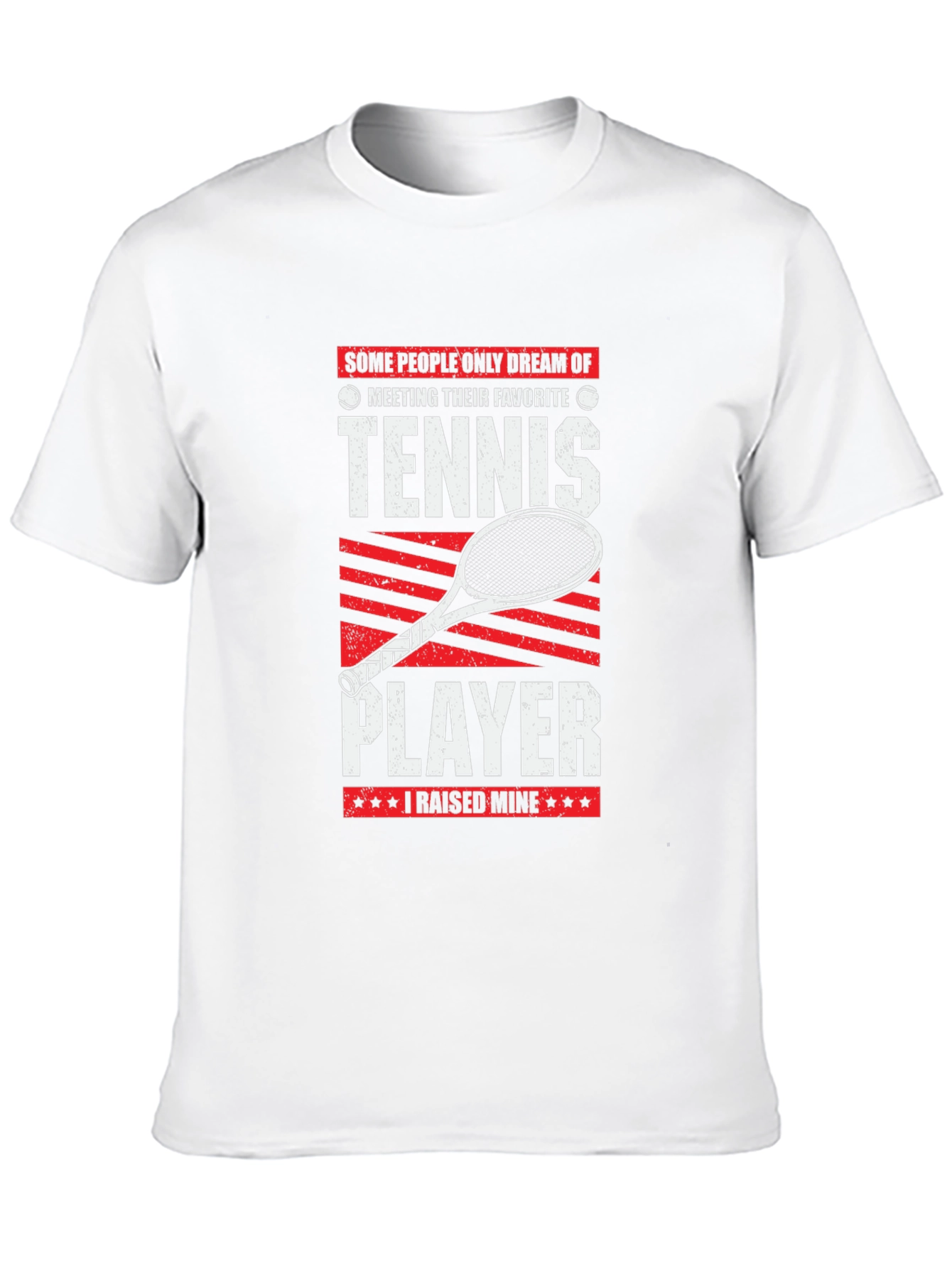 Tennis Player T-Shirt - I Raised Mine