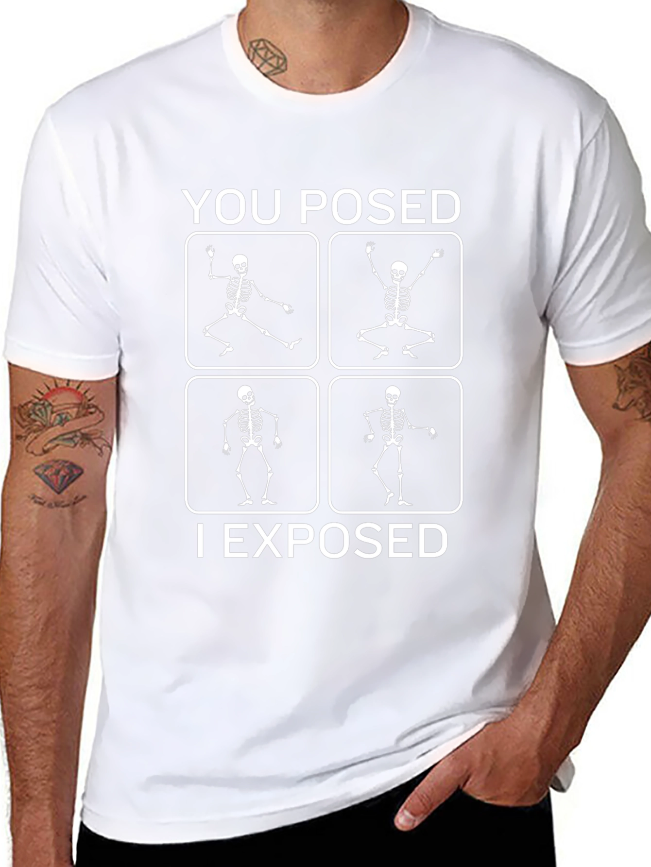 You Posed I Exposed Skeleton Graphic T-Shirt