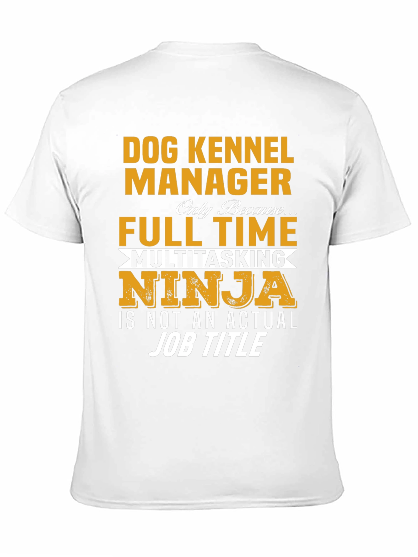 Dog Kennel Manager T-Shirt - Funny Job Title Tee