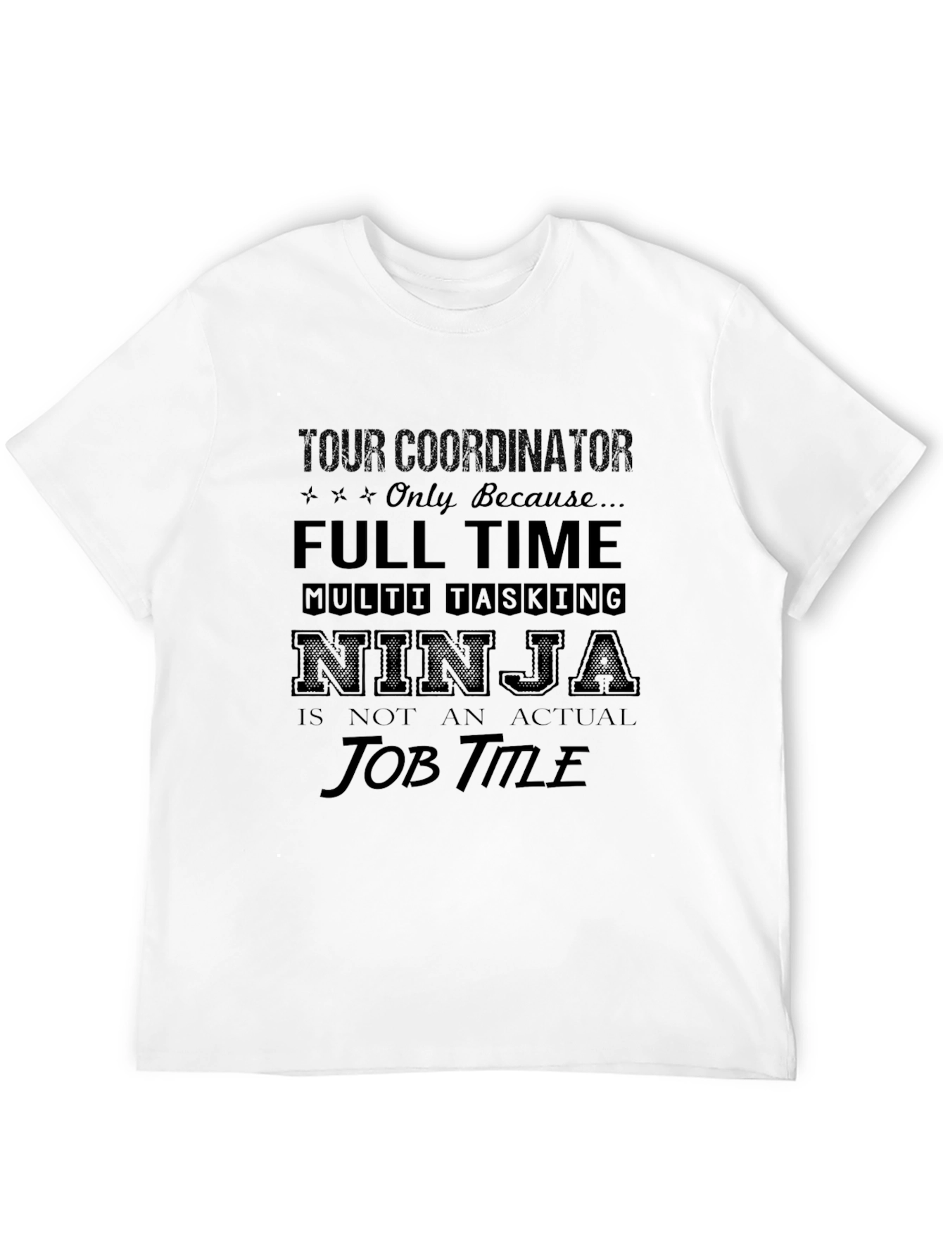 Tour Coordinator Ninja T-Shirt