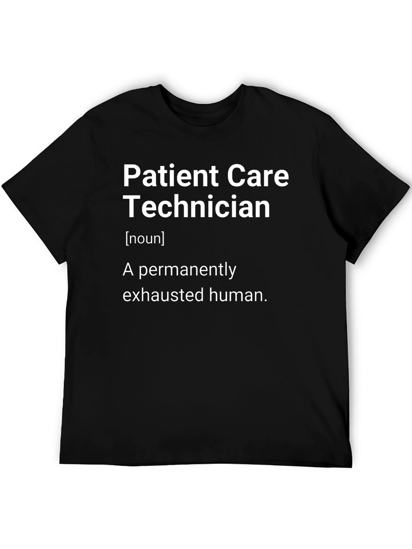 Patient Care Technician Definition T-Shirt