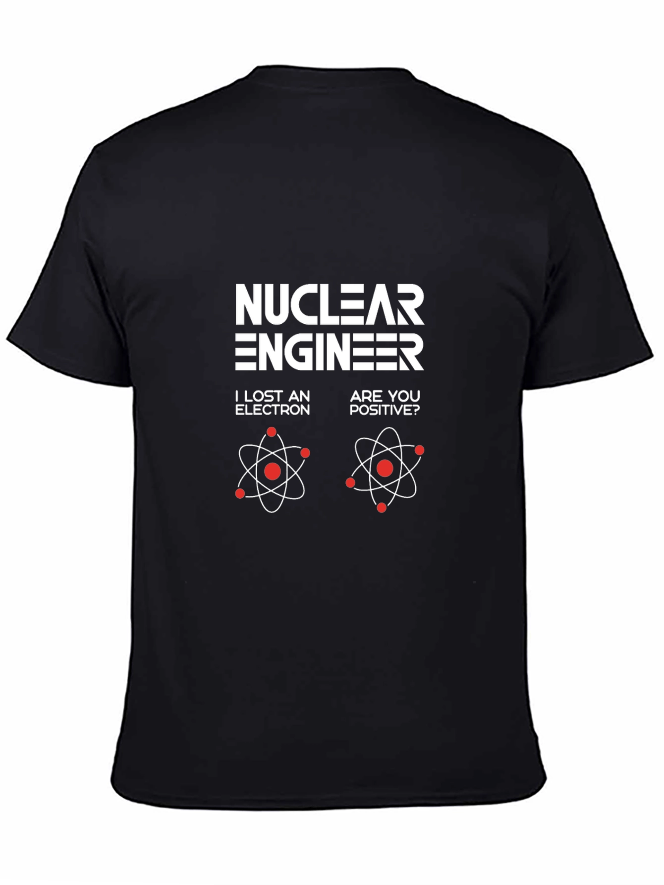 Nuclear Engineer T-Shirt - Humor Physics Design