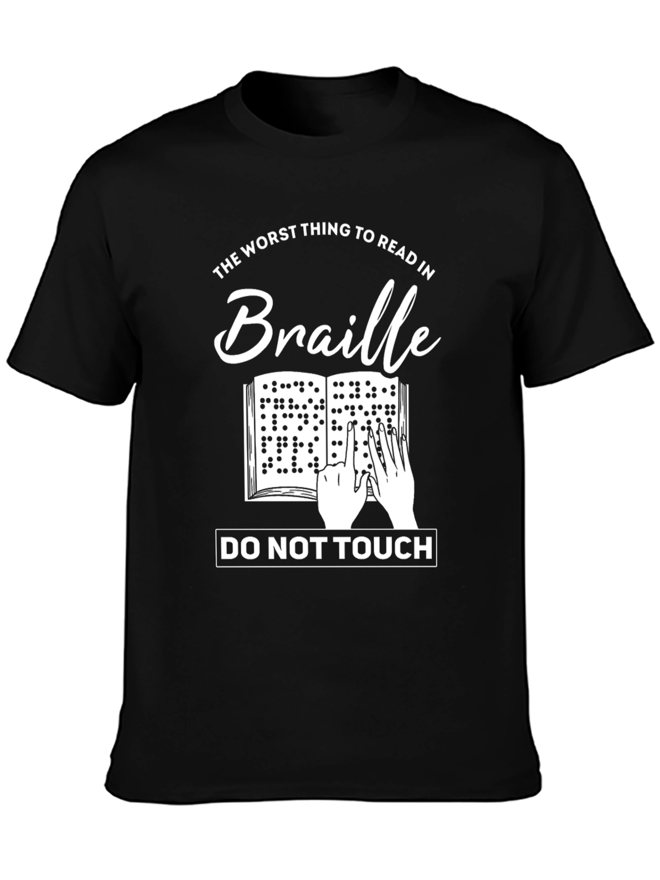 Humorous Braille T-Shirt - Do Not Touch