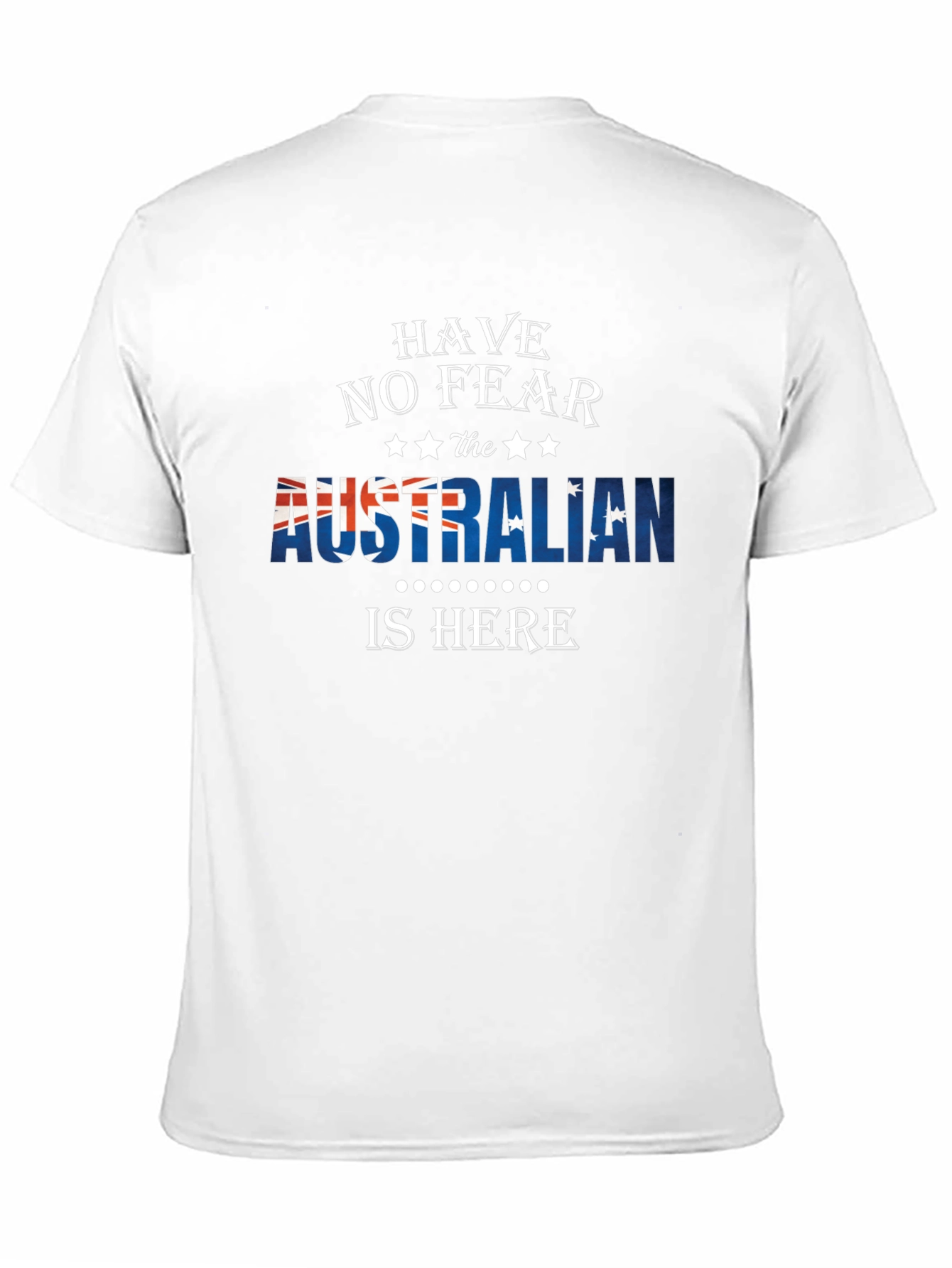 Australian Pride T-Shirt - Have No Fear