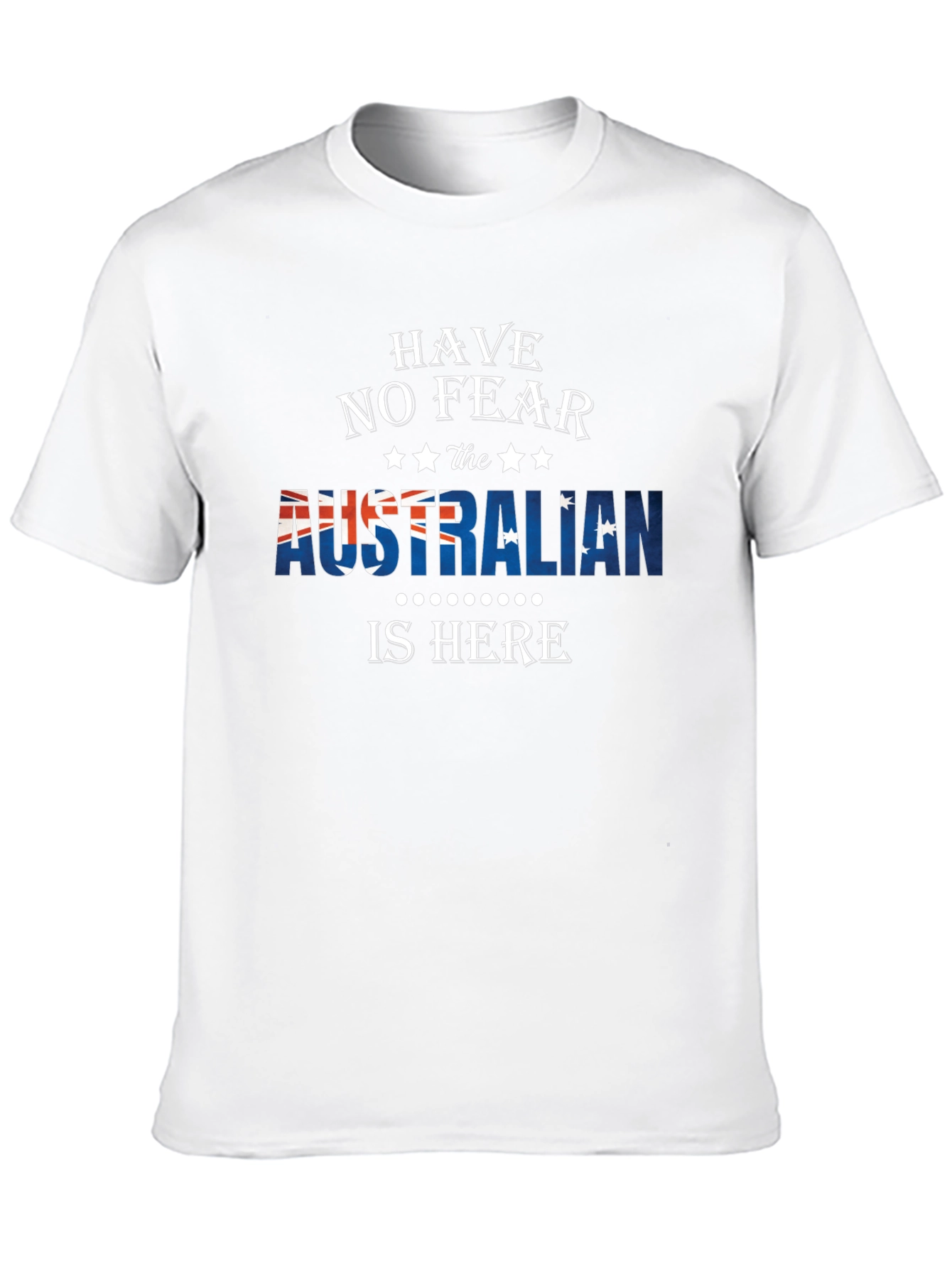 Australian Pride T-Shirt - Have No Fear