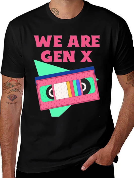 We Are Gen X T-Shirt