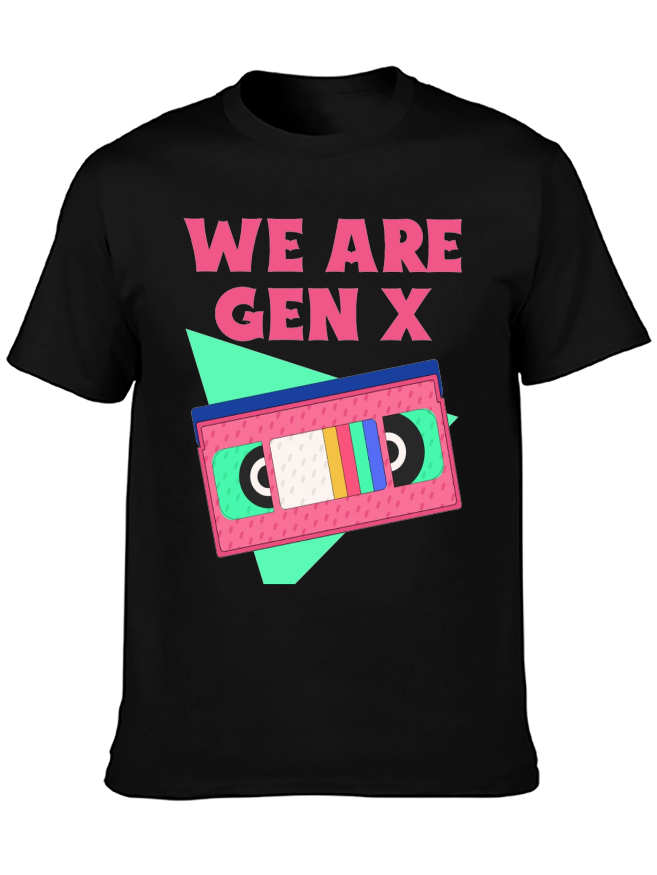 We Are Gen X T-Shirt