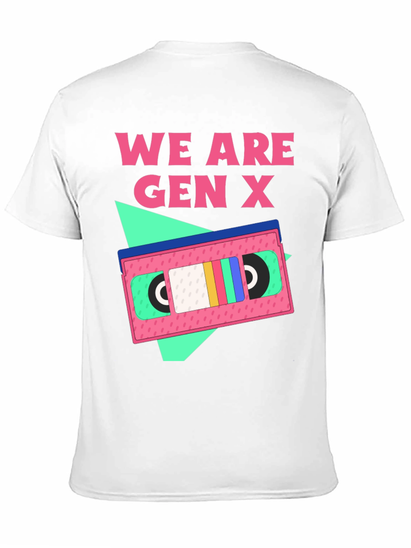 We Are Gen X T-Shirt