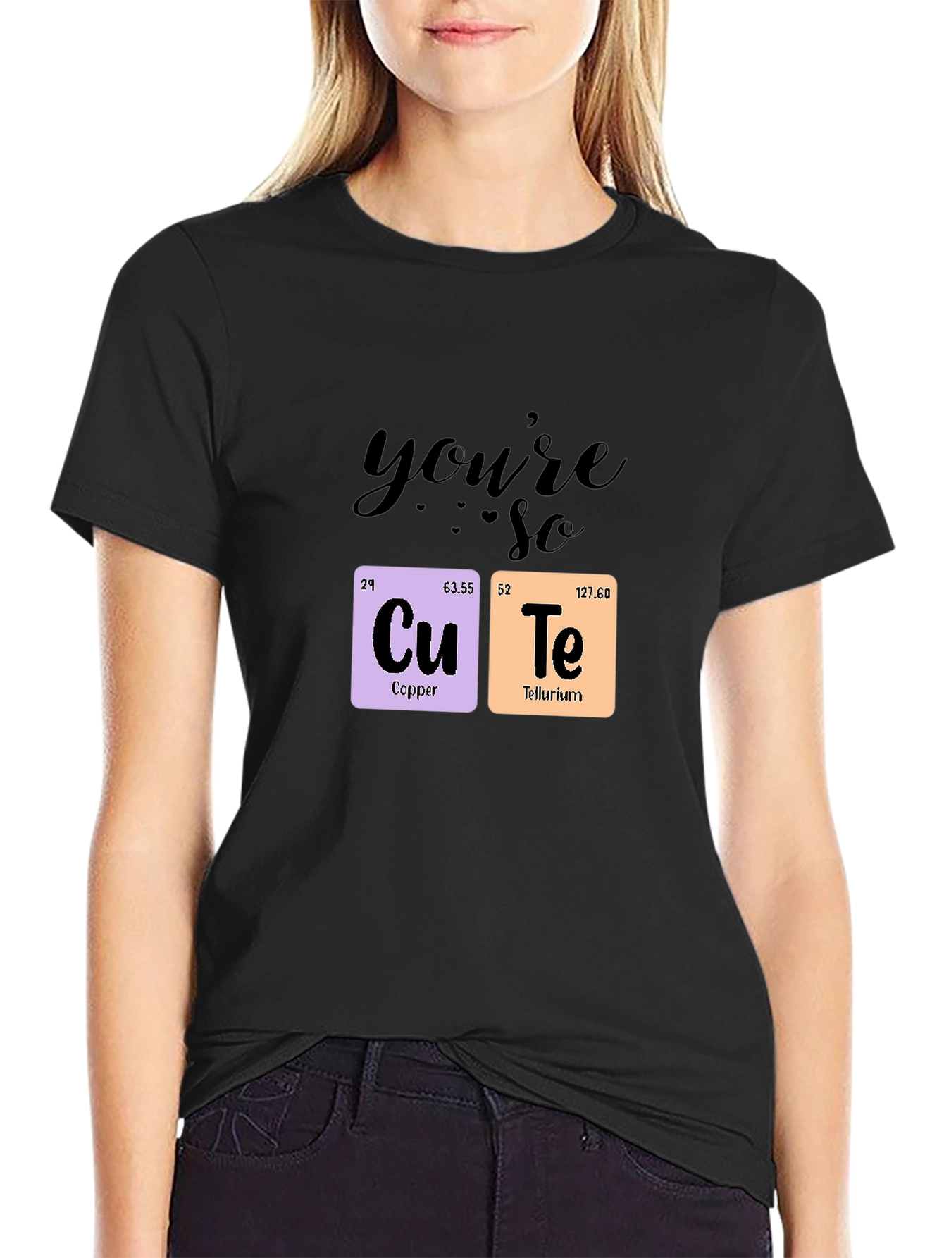 Youre So Cute Chemistry T-Shirt