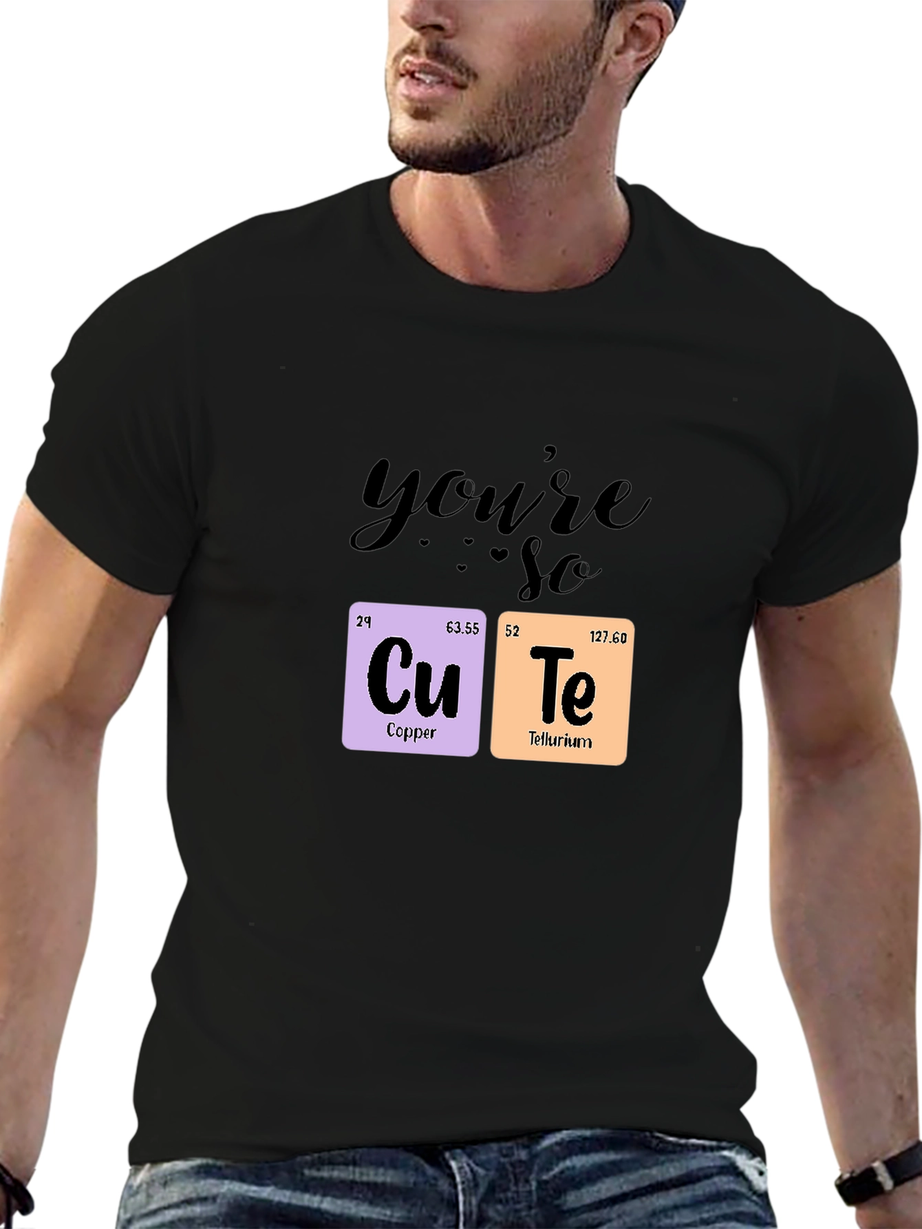 Youre So Cute Chemistry T-Shirt