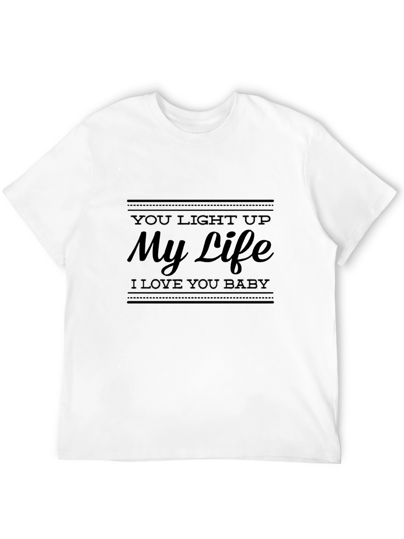 You Light Up My Life Black T-Shirt
