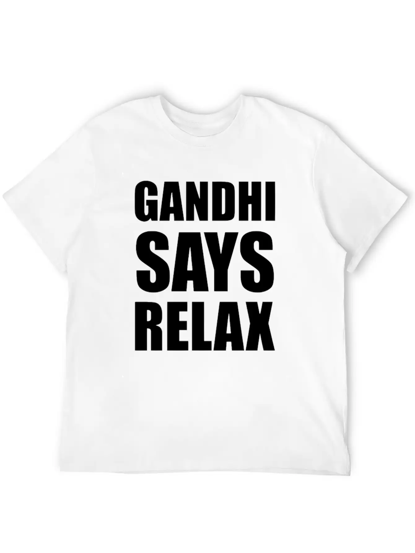 Gandhi Says Relax Funny Tshirt Unisex Casual T-Shirt – Clean Design For Daily Comfort
