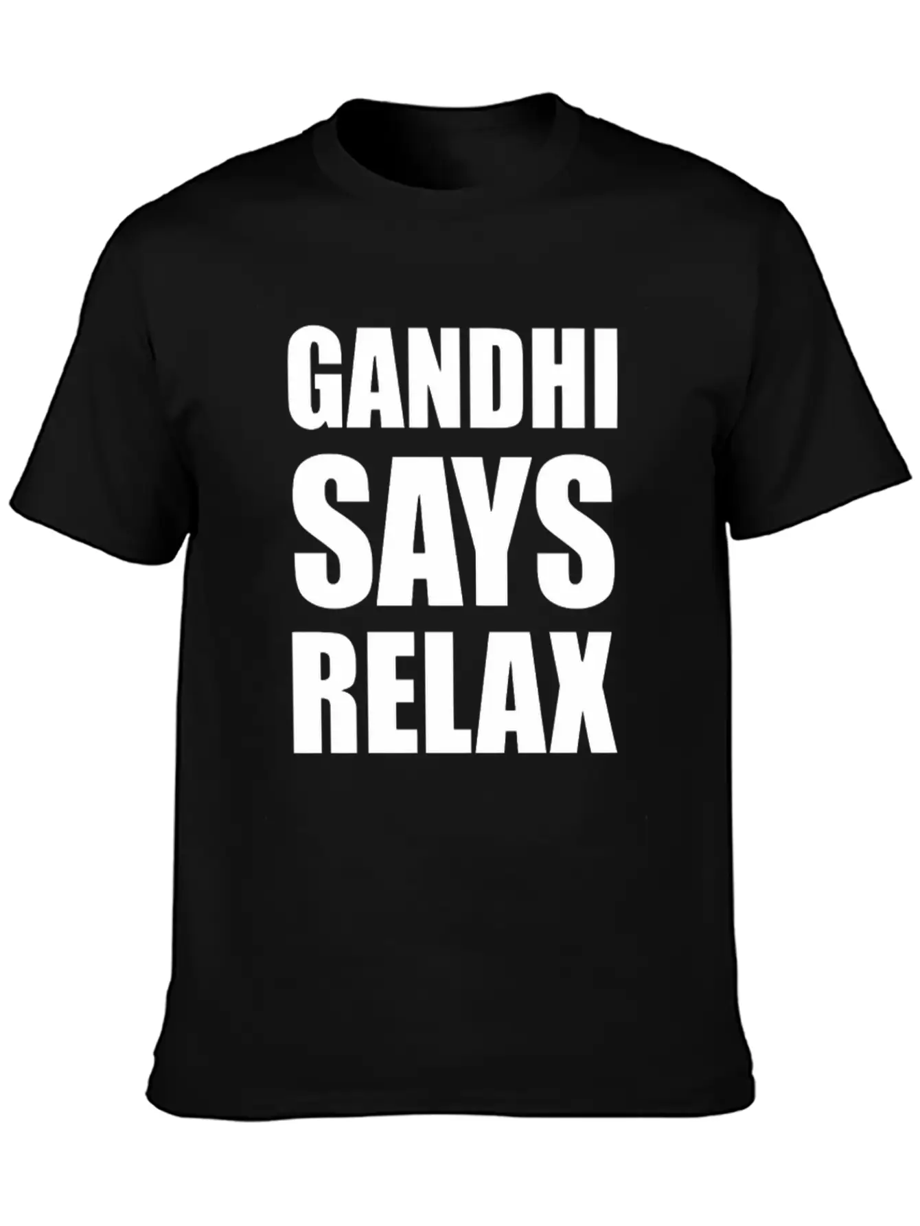 Gandhi Says Relax Funny Tshirt Unisex Casual T-Shirt – Clean Design For Daily Comfort