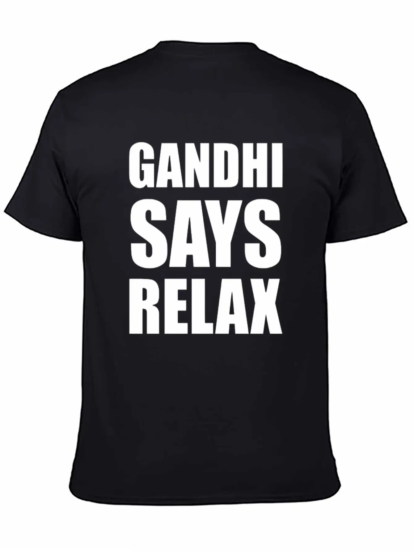 Gandhi Says Relax Funny Tshirt Unisex Casual T-Shirt – Clean Design For Daily Comfort