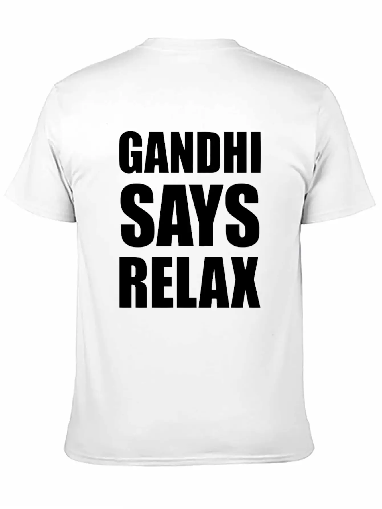 Gandhi Says Relax Funny Tshirt Unisex Casual T-Shirt – Clean Design For Daily Comfort