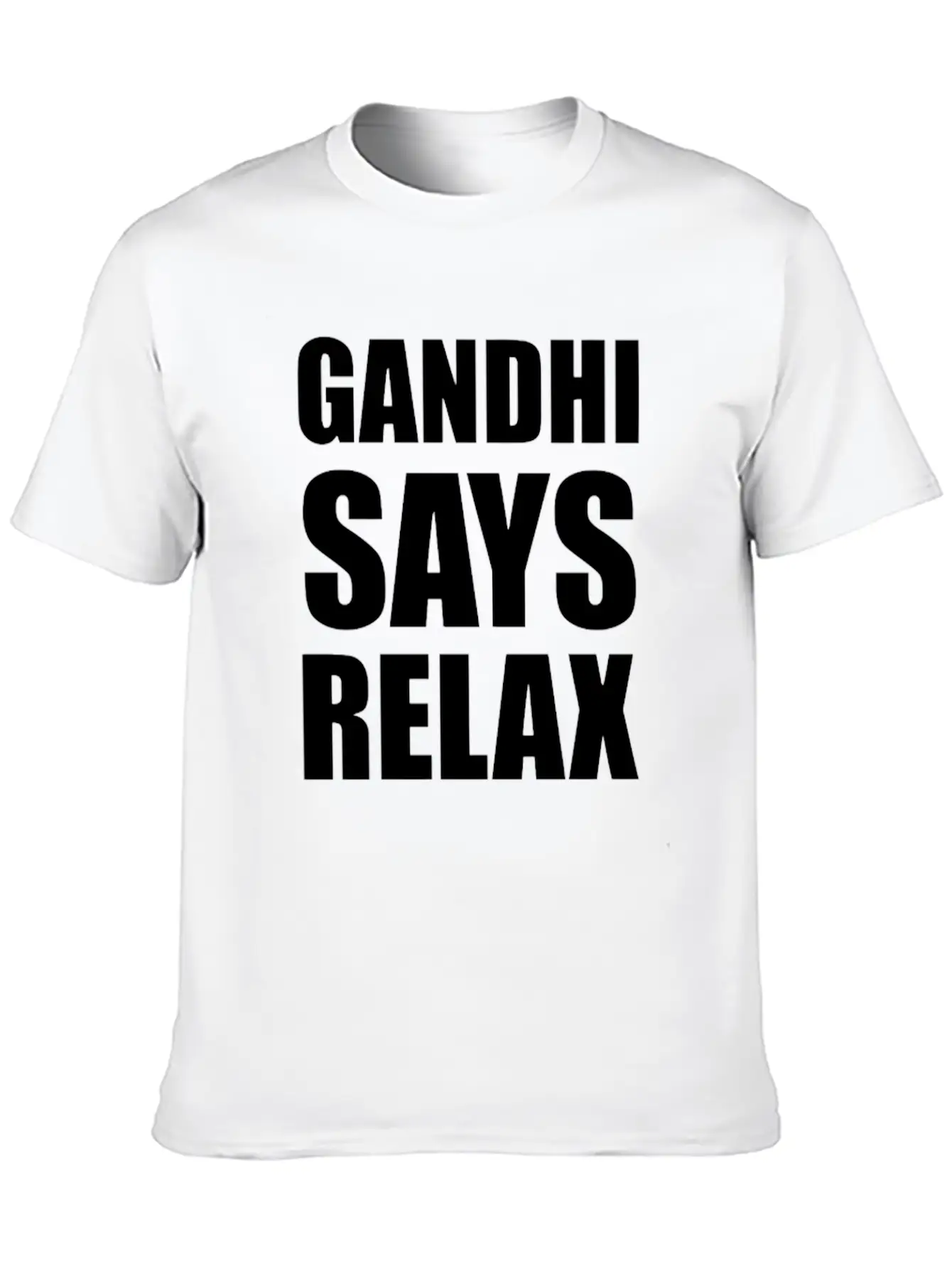 Gandhi Says Relax Funny Tshirt Unisex Casual T-Shirt – Clean Design For Daily Comfort