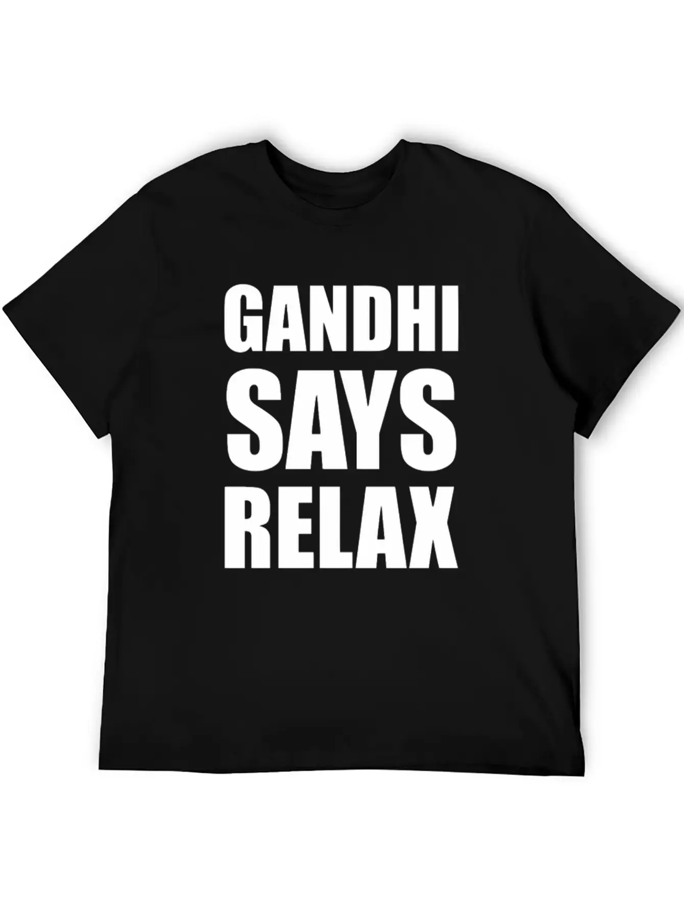 Gandhi Says Relax Funny Tshirt Unisex Casual T-Shirt – Clean Design For Daily Comfort