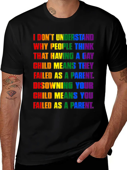 Gay Disowning Your Child Means You Failed Lesbia Unisex Casual T-Shirt – Clean Design For Daily Comfort