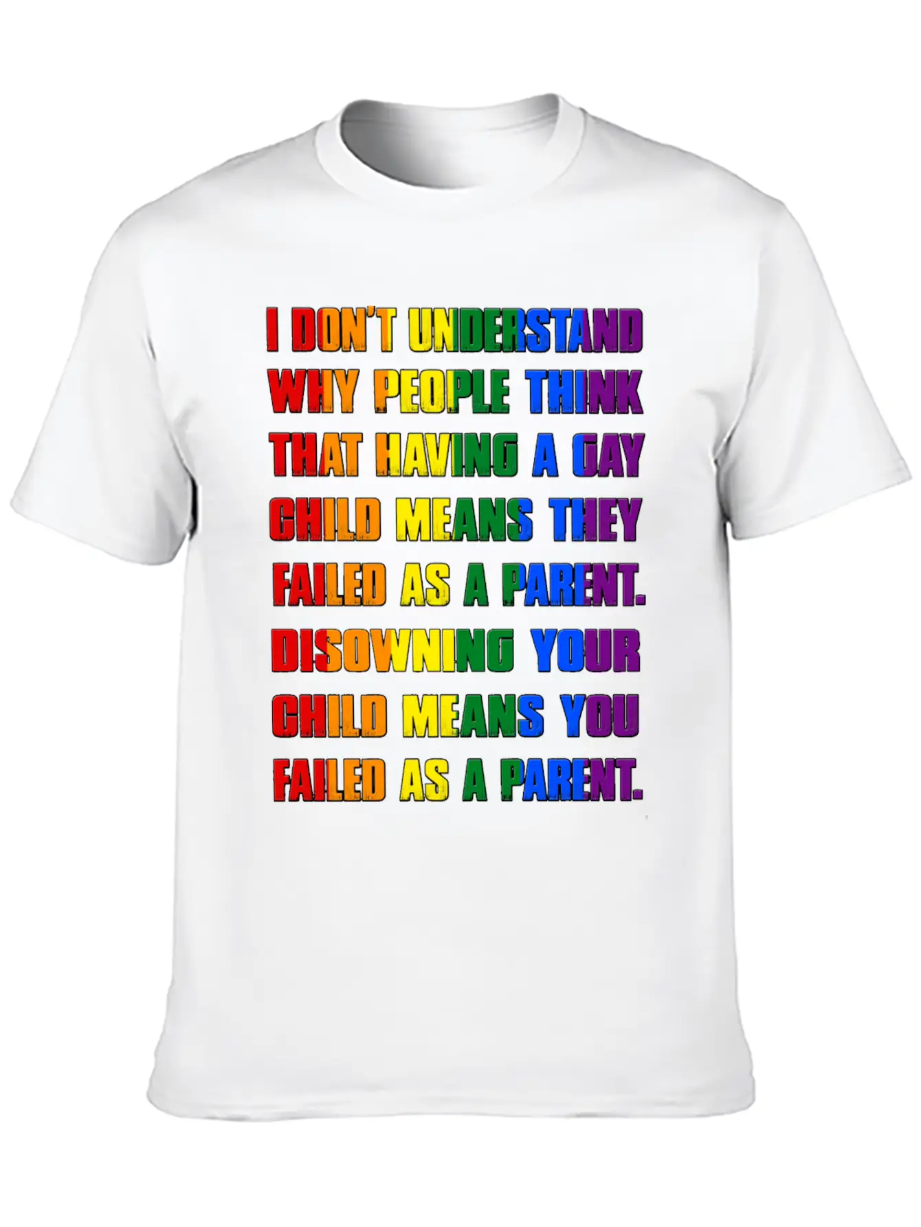 Gay Disowning Your Child Means You Failed Lesbia Unisex Casual T-Shirt – Clean Design For Daily Comfort