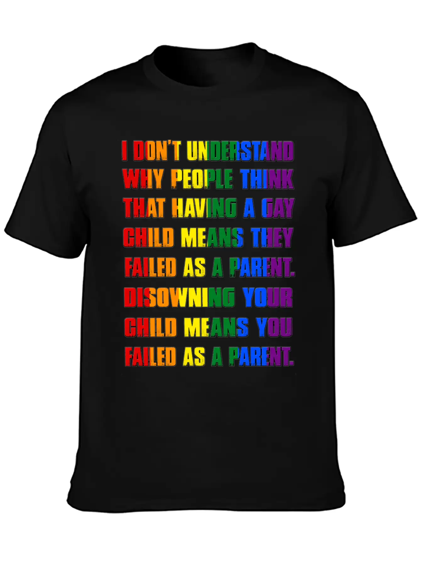 Gay Disowning Your Child Means You Failed Lesbia Unisex Casual T-Shirt – Clean Design For Daily Comfort