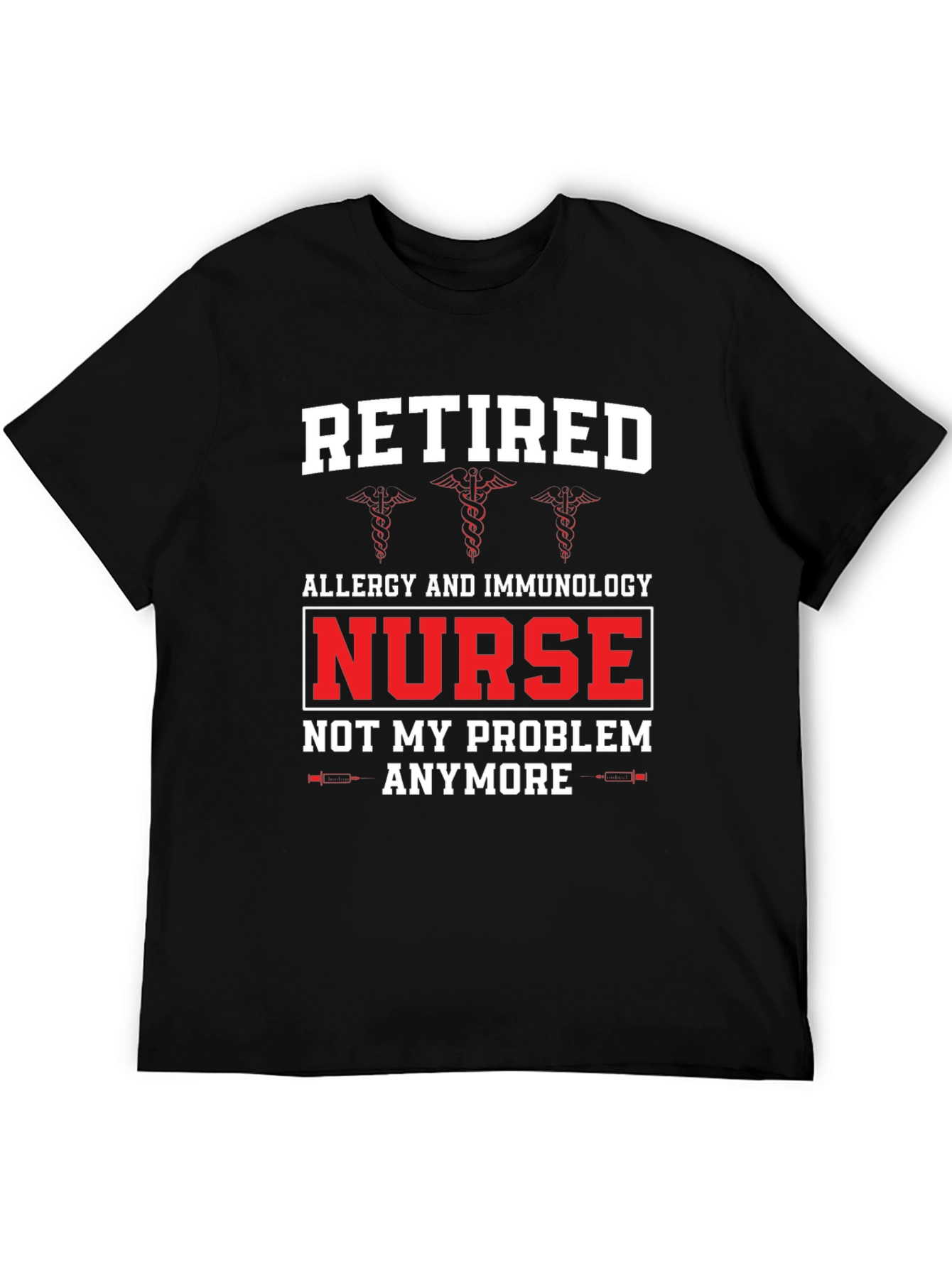 Retired Nurse T-Shirt - Allergy & Immunology