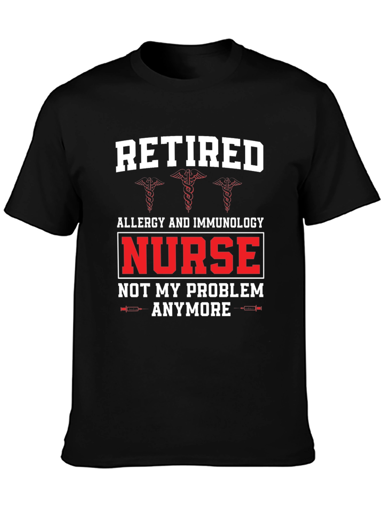 Retired Nurse T-Shirt - Allergy & Immunology