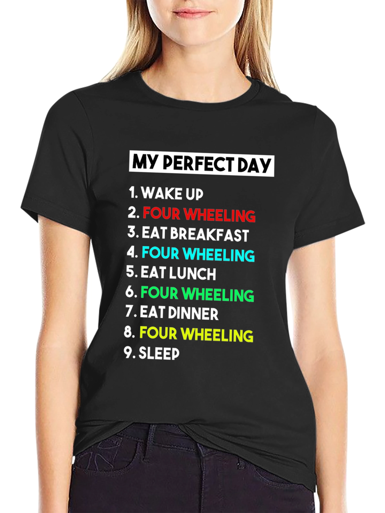 My Perfect Day T-Shirt - Four Wheeling Design