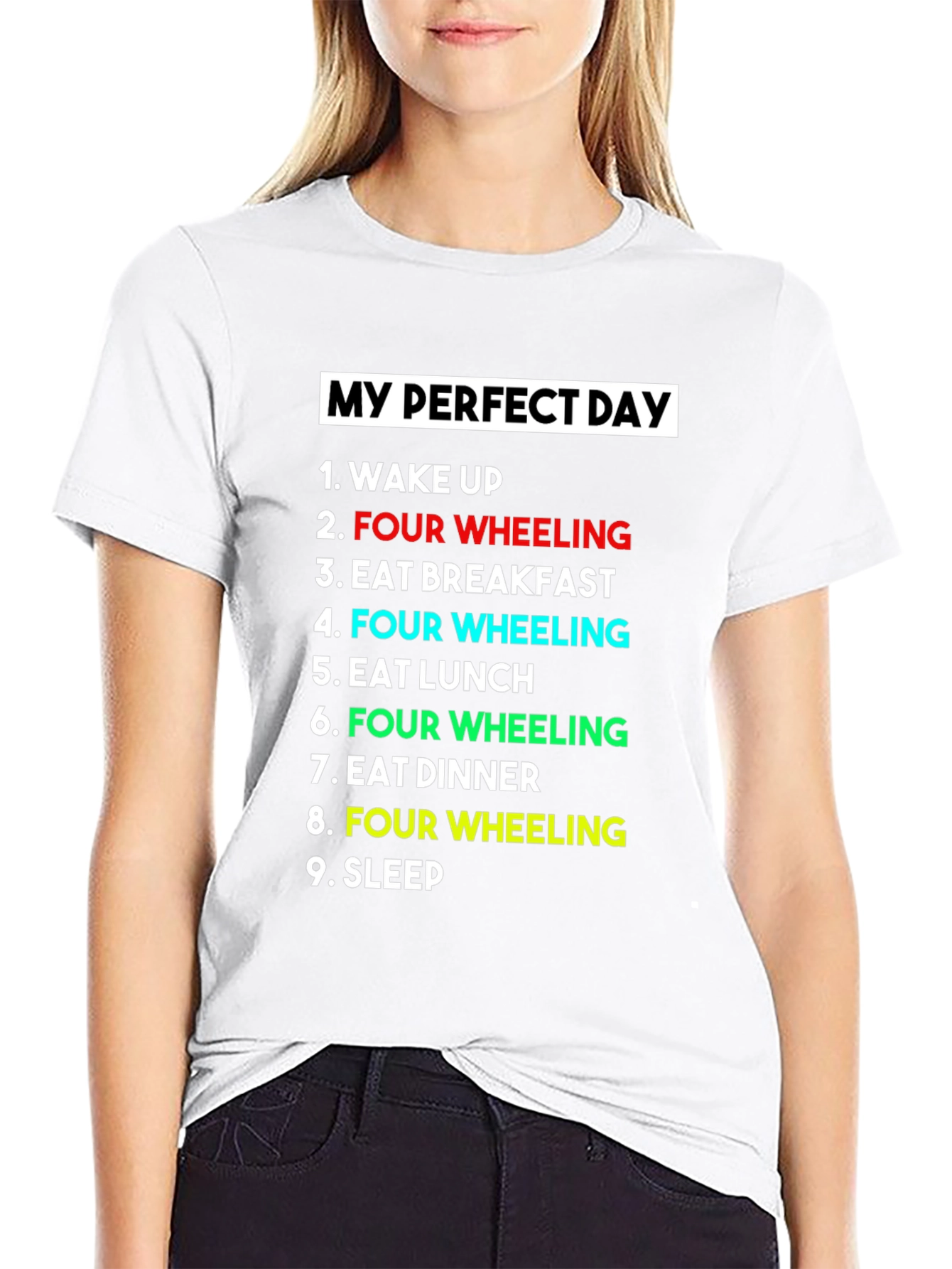 My Perfect Day T-Shirt - Four Wheeling Design