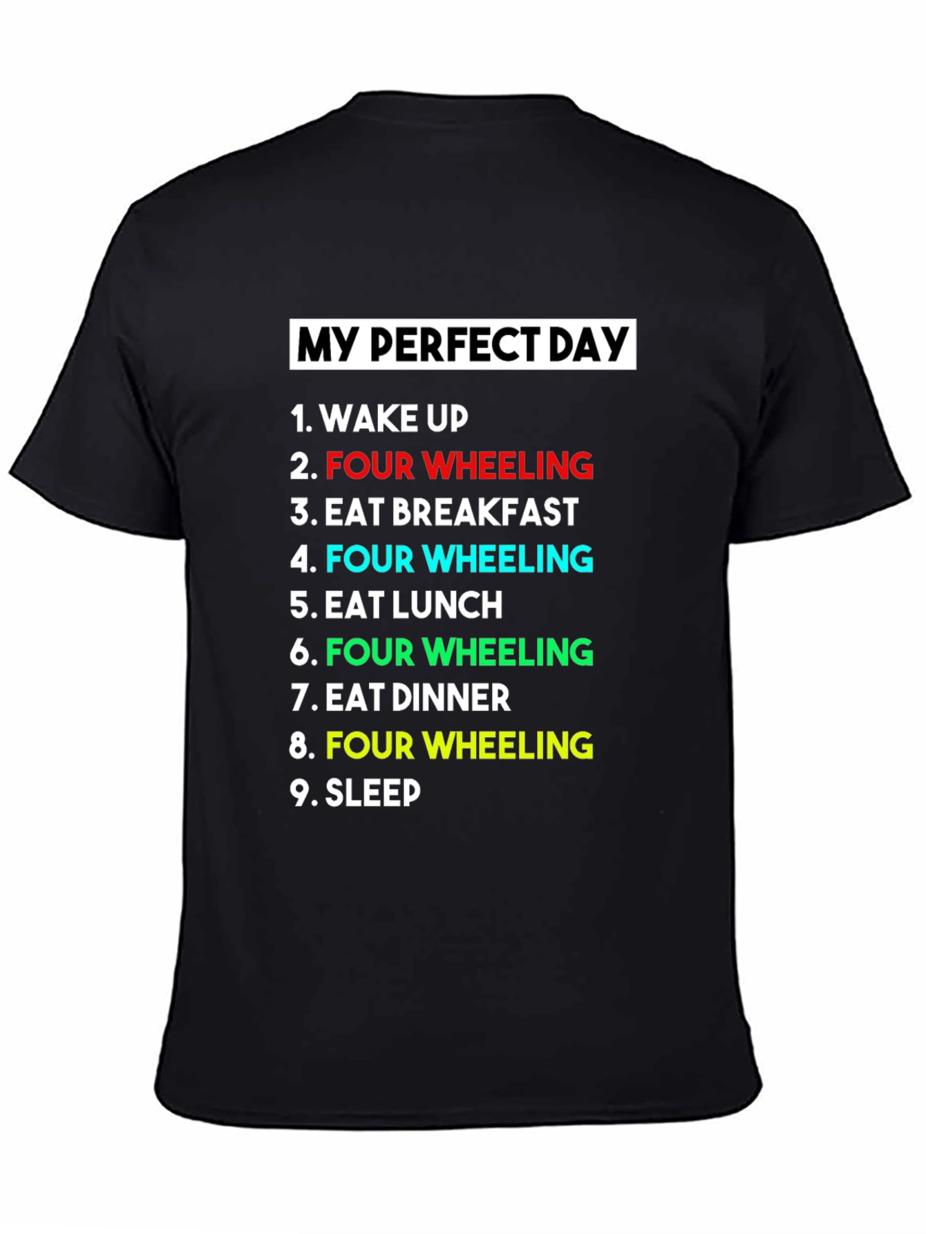 My Perfect Day T-Shirt - Four Wheeling Design