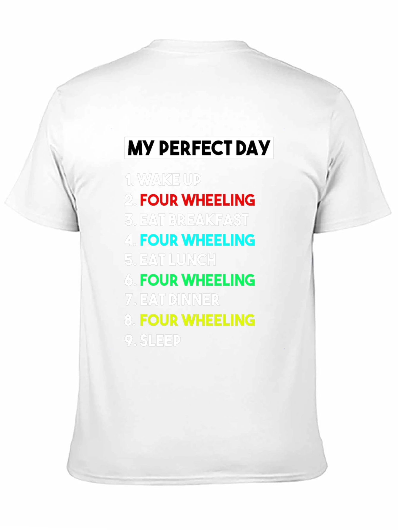 My Perfect Day T-Shirt - Four Wheeling Design
