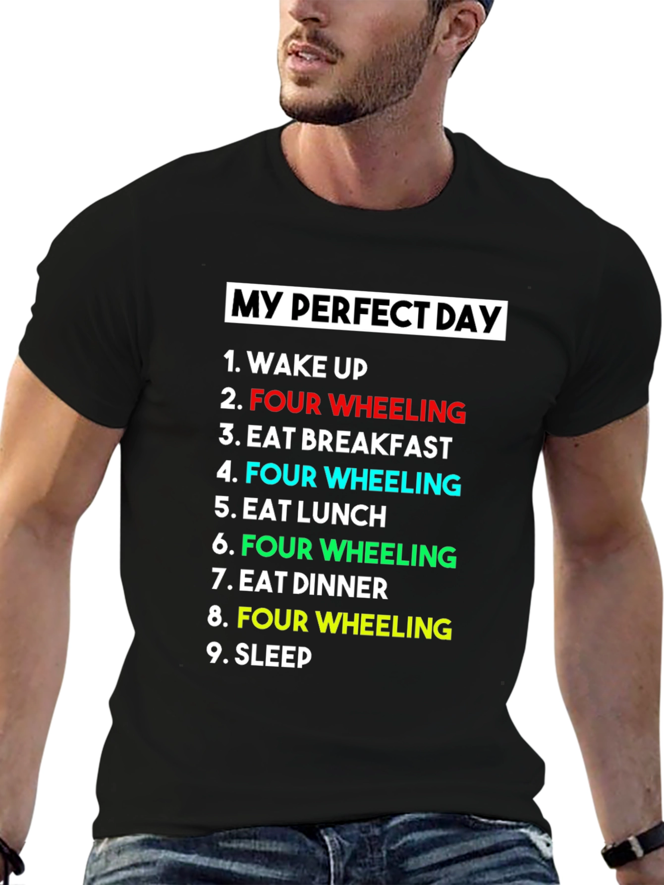 My Perfect Day T-Shirt - Four Wheeling Design