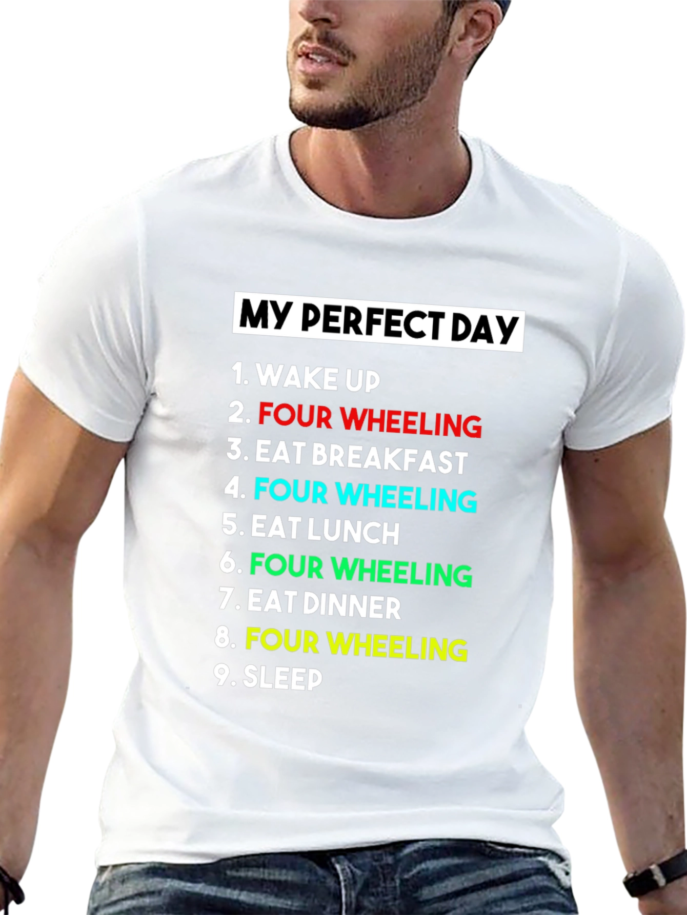 My Perfect Day T-Shirt - Four Wheeling Design