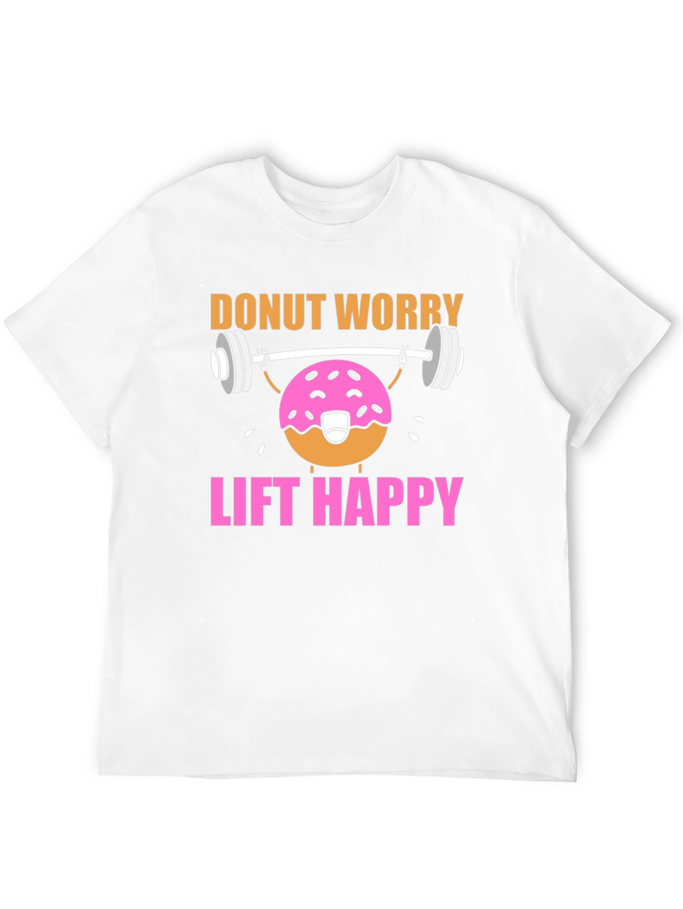 Donut Worry Lift Happy Graphic T-Shirt