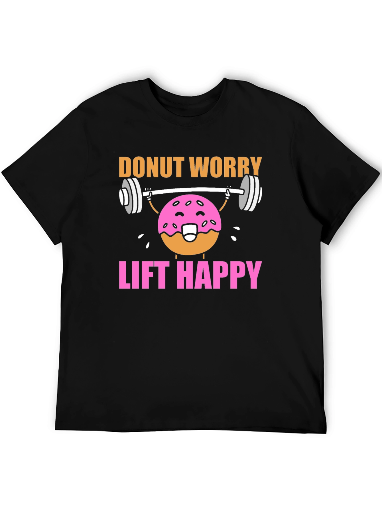 Donut Worry Lift Happy Graphic T-Shirt