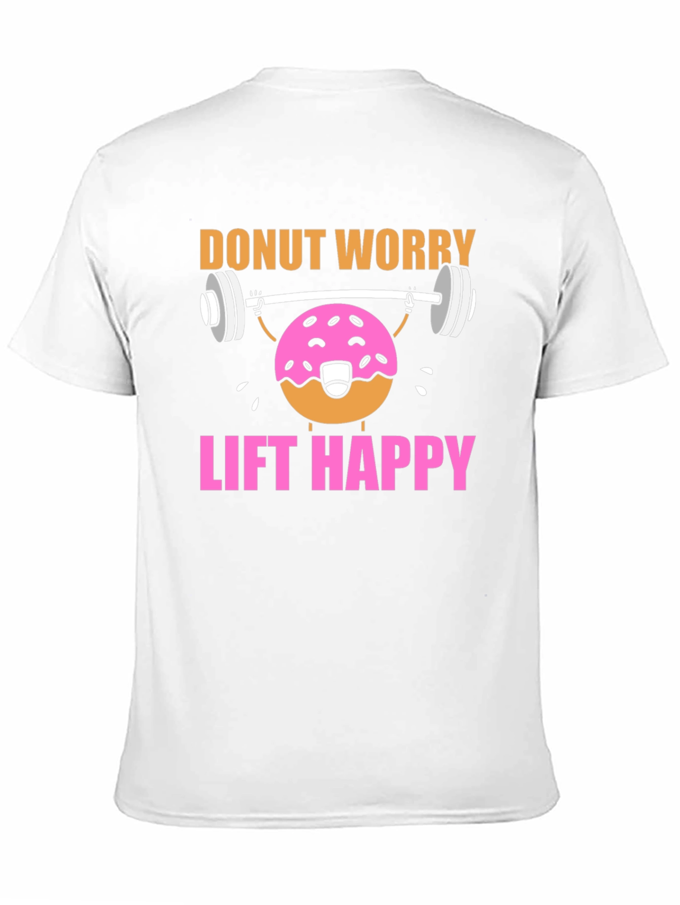 Donut Worry Lift Happy Graphic T-Shirt