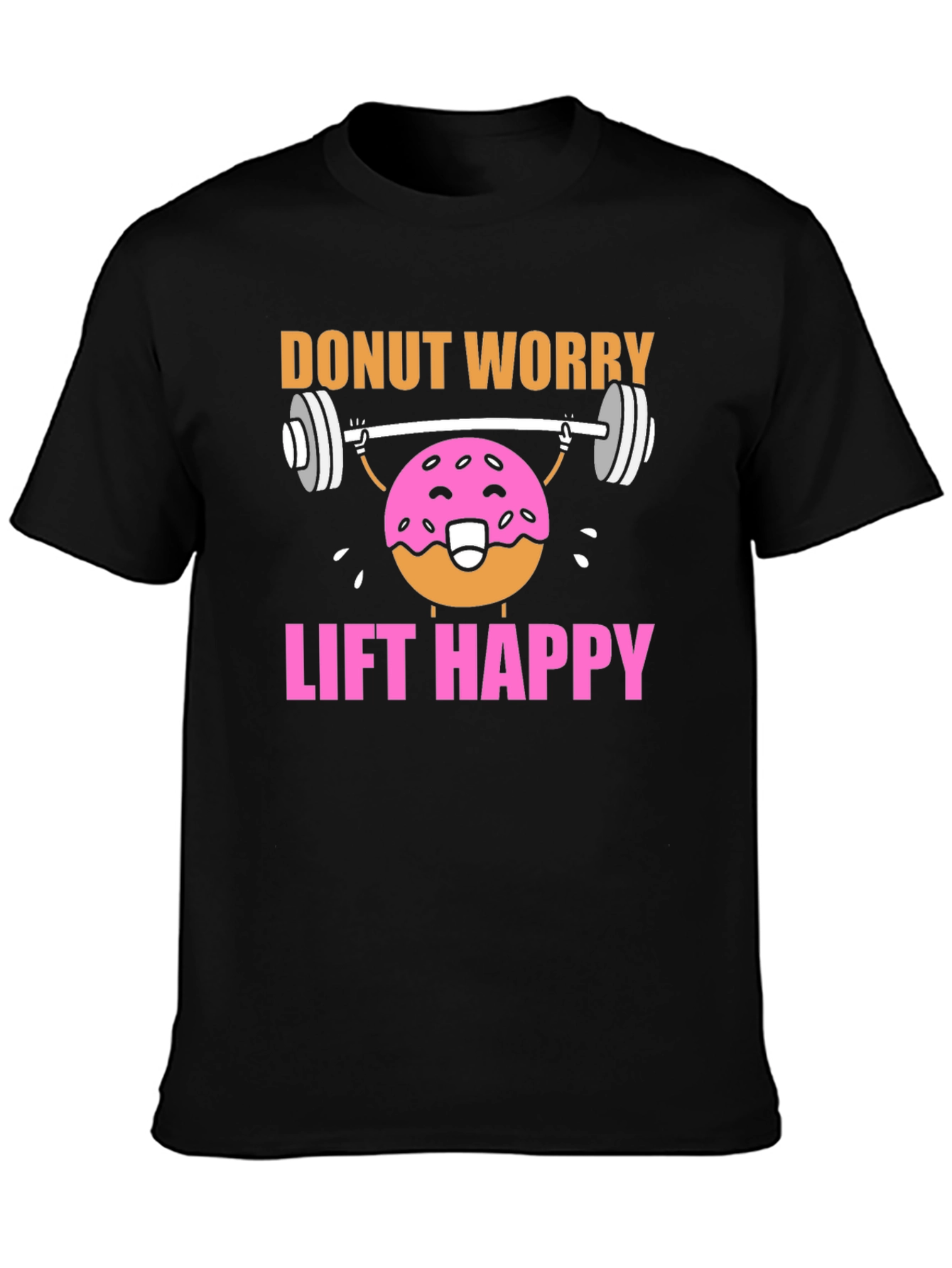 Donut Worry Lift Happy Graphic T-Shirt