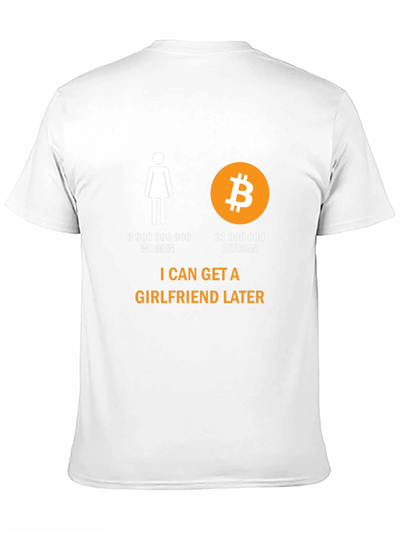 Bitcoin Humor T-Shirt: Girlfriend Later Crypto Tee