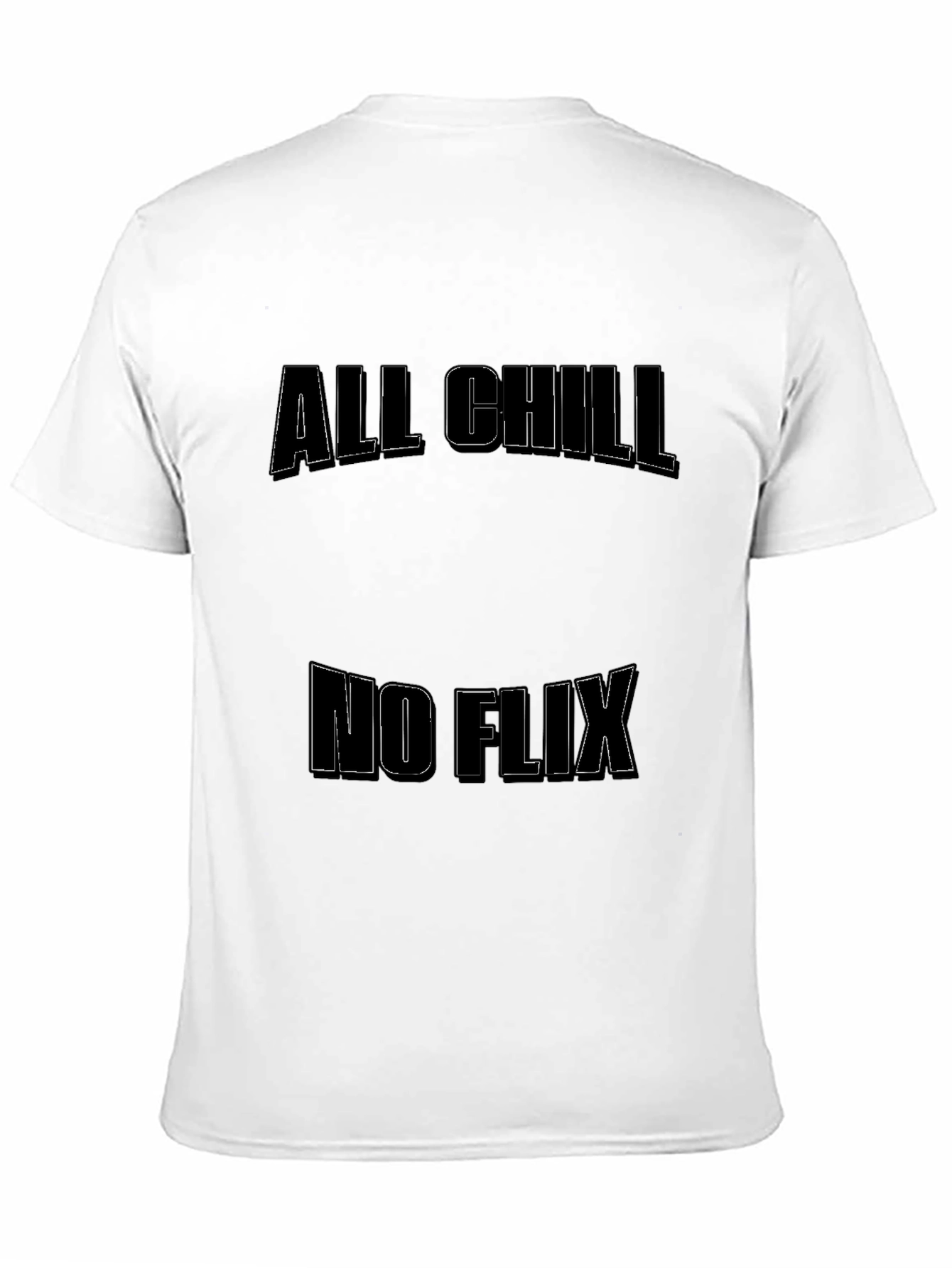 All Chill No Flix Black T-Shirt