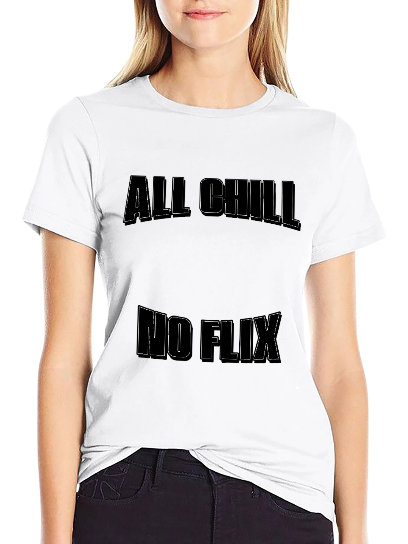 All Chill No Flix Black T-Shirt